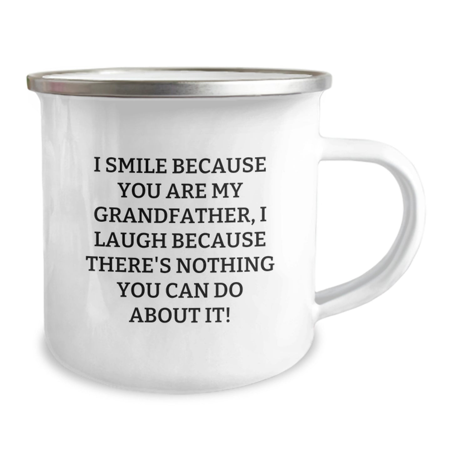 Funny Grandfather Camping Mug Gifts from Family - 'I Smile Because You Are My Grandfather, I Laugh Because There's Nothing You Can Do About It!' - Image 2
