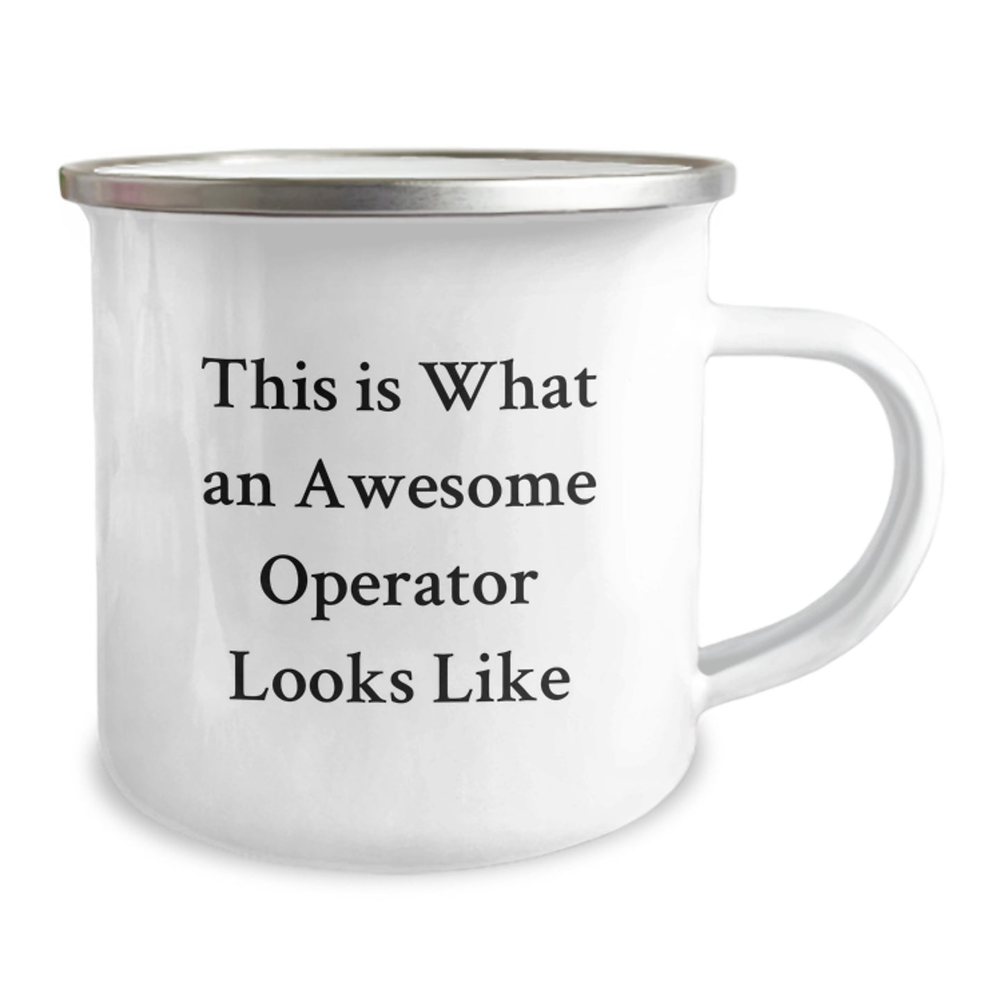Operator Gifts for Him, Funny Camping Mug with Inspirational Quote, Gifts from Friends to Operator, 12 oz Stainless Steel with Enamel Finish - Image 2