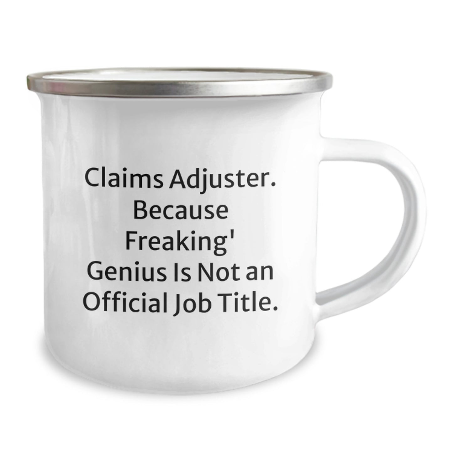 Funny Claims Adjuster Gifts for Him, Unique Camping Mug, Christmas Unique Gifts from Men to Claims Adjuster Friends, Because Freaking' genius Is Not An Official Job Title. - Image 2