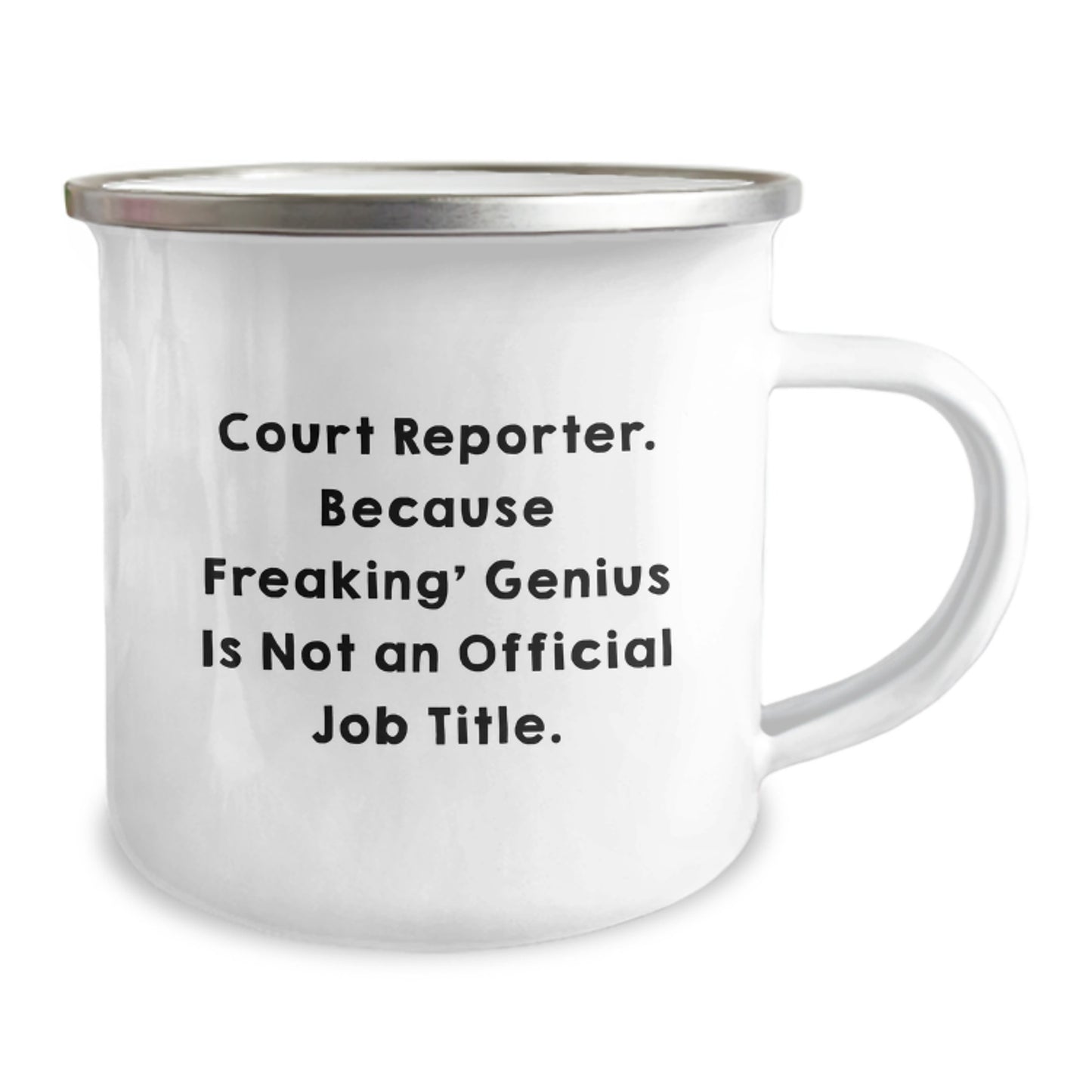 Funny Court Reporter Gifts from Friends, Unique Birthday Court Reporter Camping Mug, 'Court Reporter. Because Freaking' genius Is Not An Official Job Title.' - Image 2