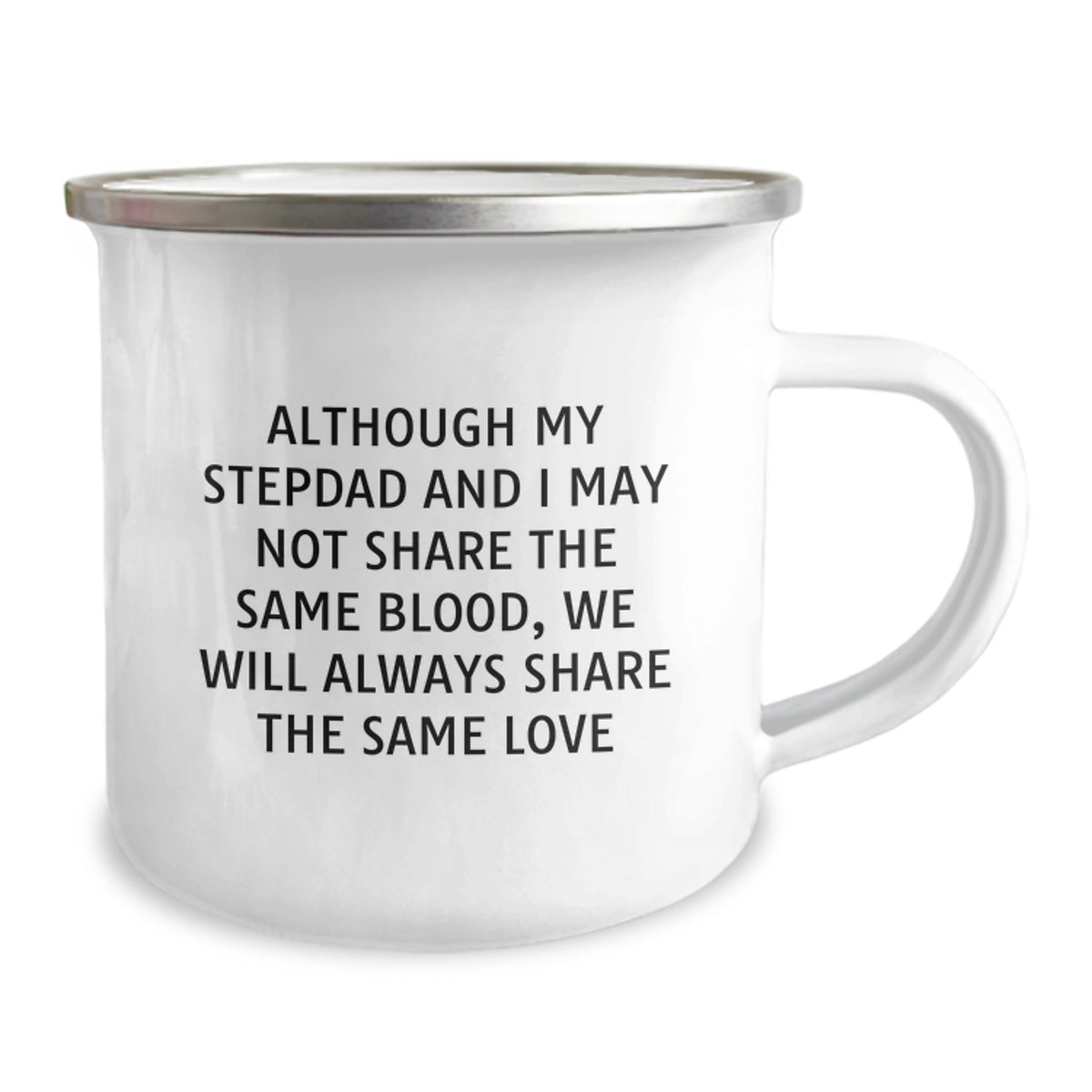 Gifts from Family for Stepdad - Funny Stepdad Graduation Unique Gifts, Camping Mug 'Although My Stepdad And I May Not Share The Same Blood, We Will Always Share The Same Love' - Image 2