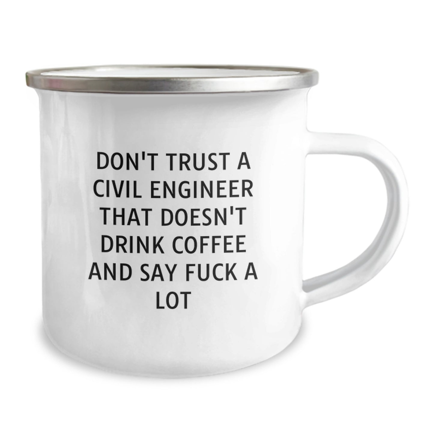Funny Civil Engineer Gifts from Men to Civil Engineer Graduation Unique Mugs, Camping Coffee Mugs, Don't Trust a Civil Engineer Who Doesn't Drink Coffee and Say 'F--k' a Lot - Image 2
