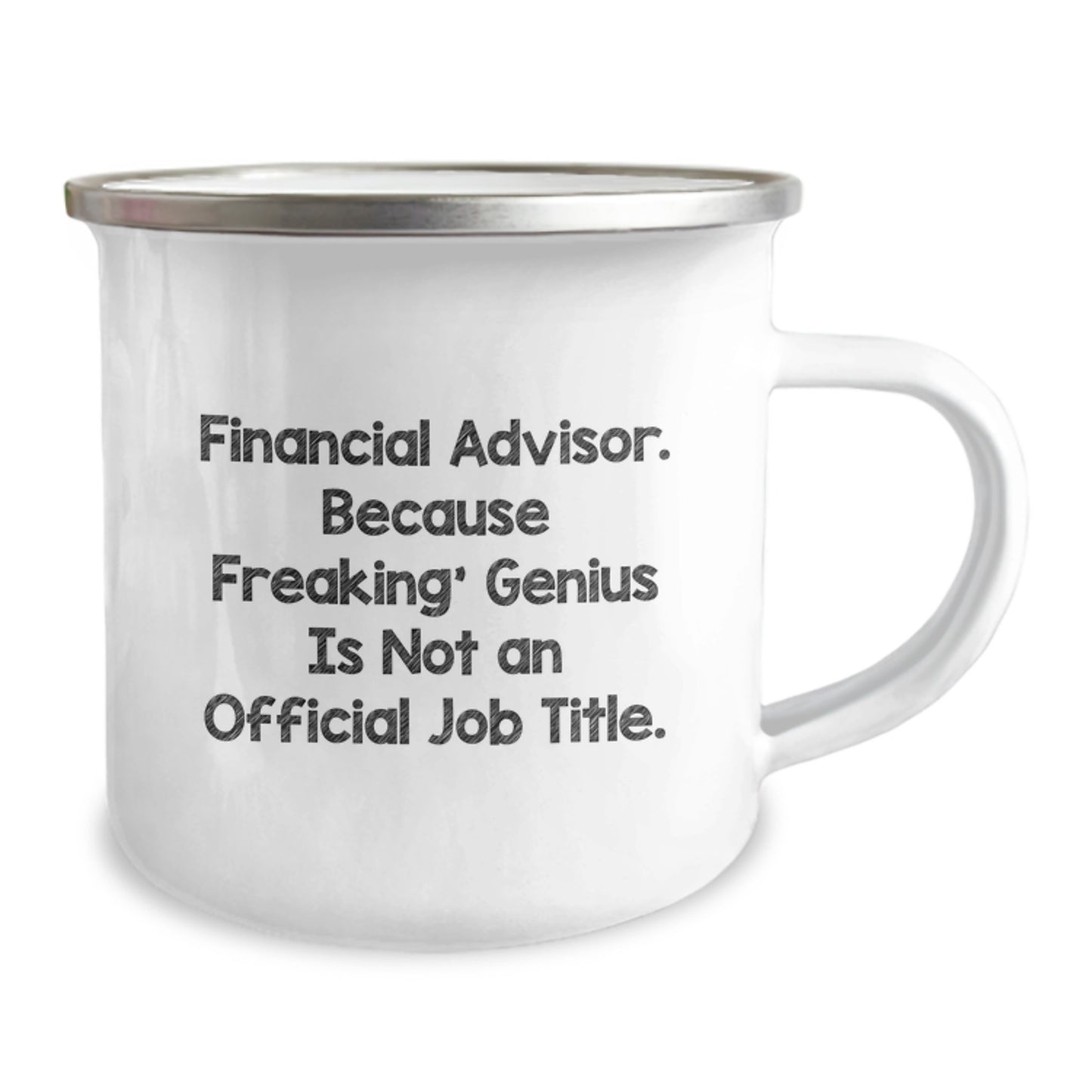 Funny Financial Advisor Gifts from Friends - 'Freaking' genius Is Not An Official Job Title' Camping Mug for Birthday, 12 oz Stainless Steel with Enamel Finish - Image 2