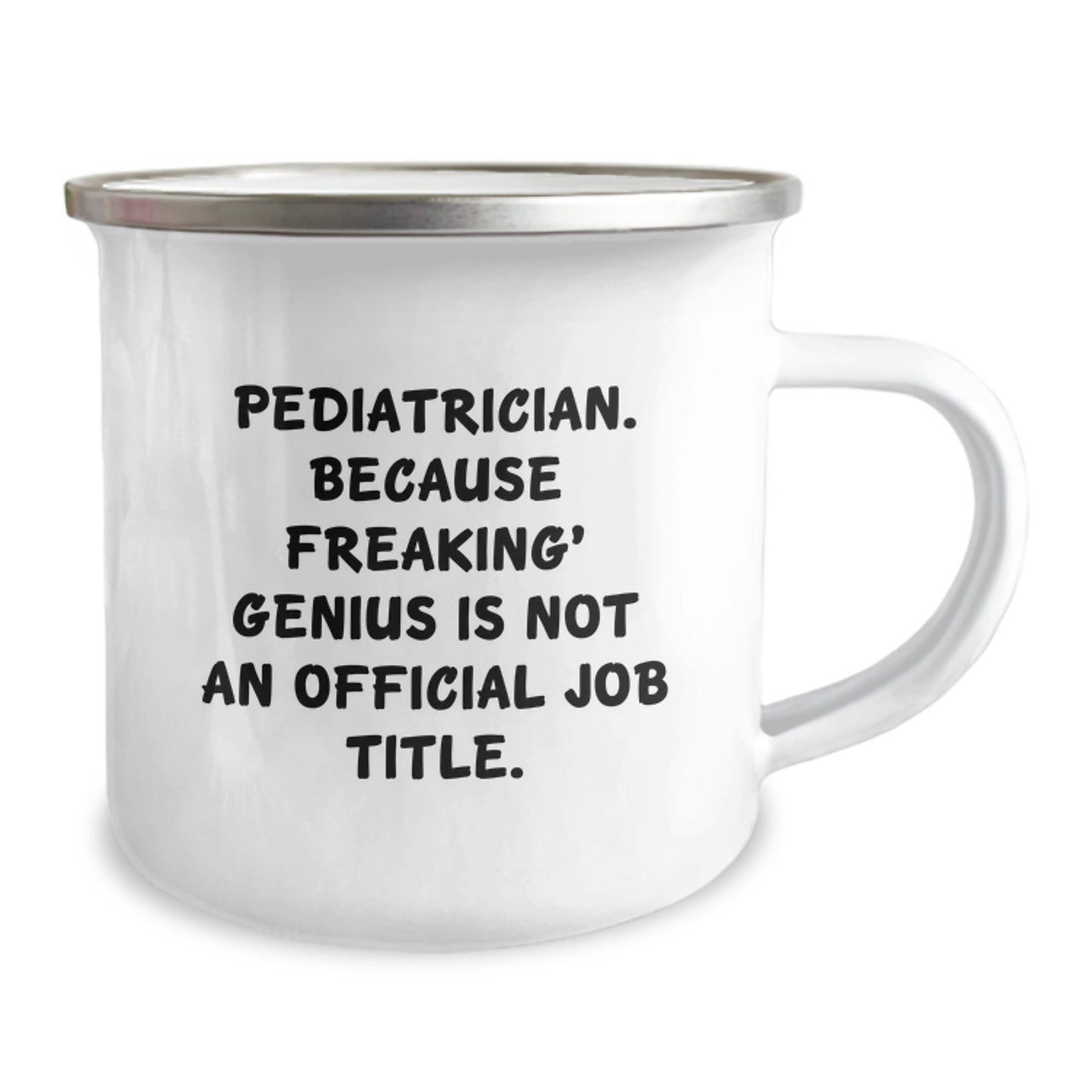 Funny Pediatrician Gifts from Mom - 'Pediatrician because Freaking genius Is Not an Official Job Title' Camping Mug for Dad - Image 2