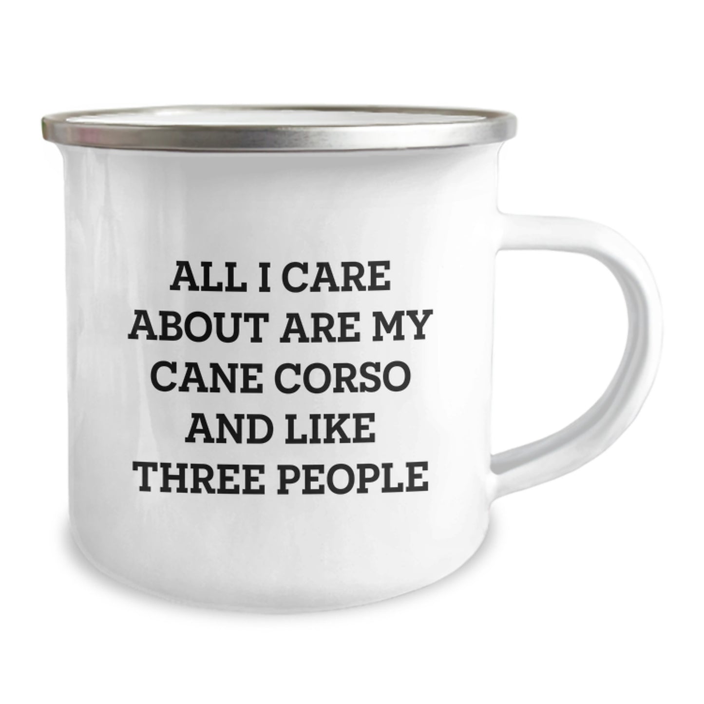 Funny Cane Corso Dog Lover Gifts from Family - 'All I Care About Are My Cane Corso And Like Three People' Quote on Camping Mug for Birthday - Image 2