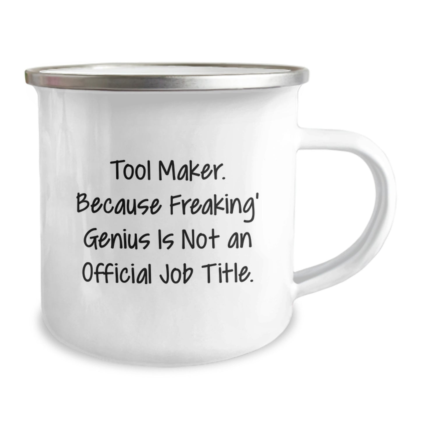 Funny Tool Maker Gifts for Men, Unique Camping Mug for Christmas Unique Gifts from Family to Friends, Men, Women - Tool Maker. Because Freaking' genius Is Not An Official Job Title. - Image 2