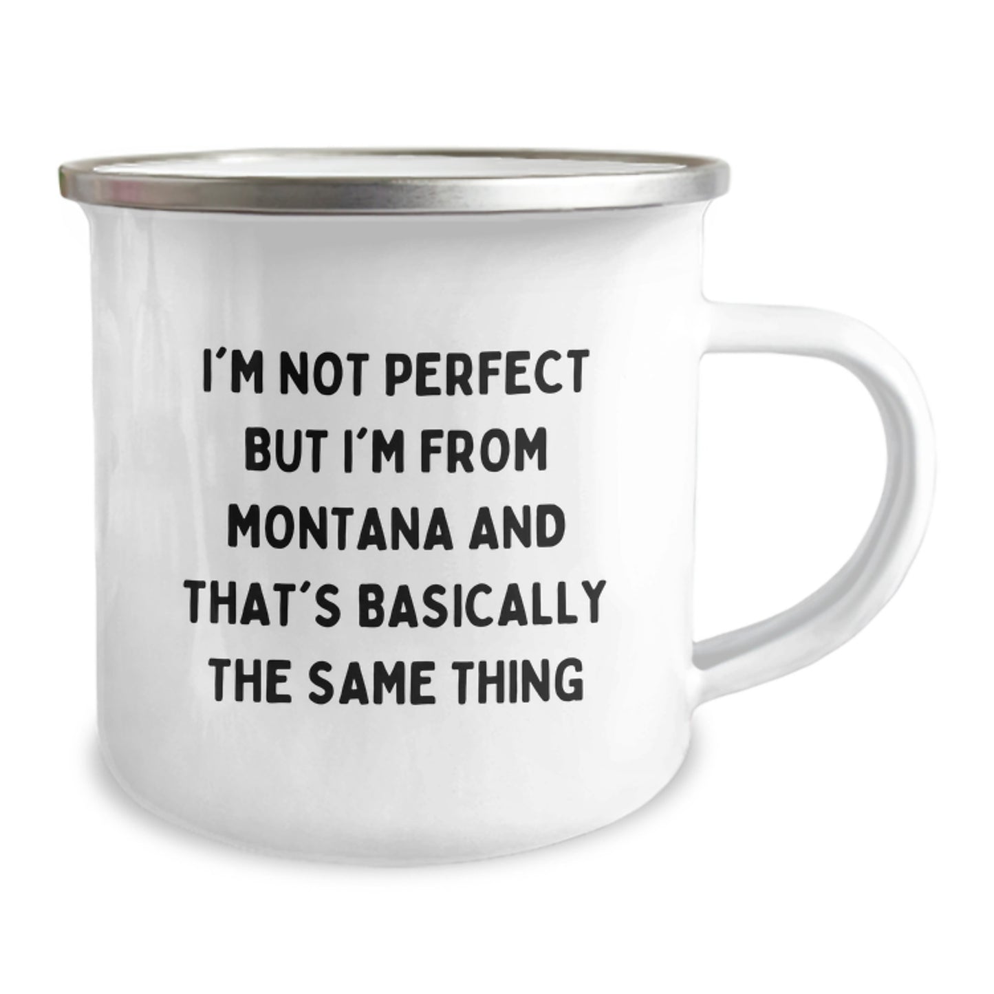 Funny Montana Gifts, Camping Mug for Valentine's, Perfect for Friends from Montana - 'I'm Not Perfect But I'm From Montana And That's Basically The Same Thing' - Image 2