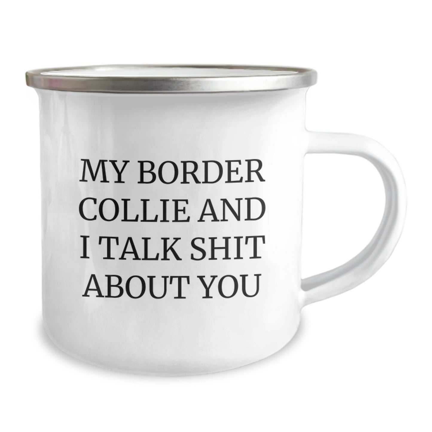 Funny Border Collie Dog Gifts for Men, Women, Friends - Camping Mug, 'My Border Collie And I Talk Shit About You' Quote, Gifts from Family for Graduation - Image 2