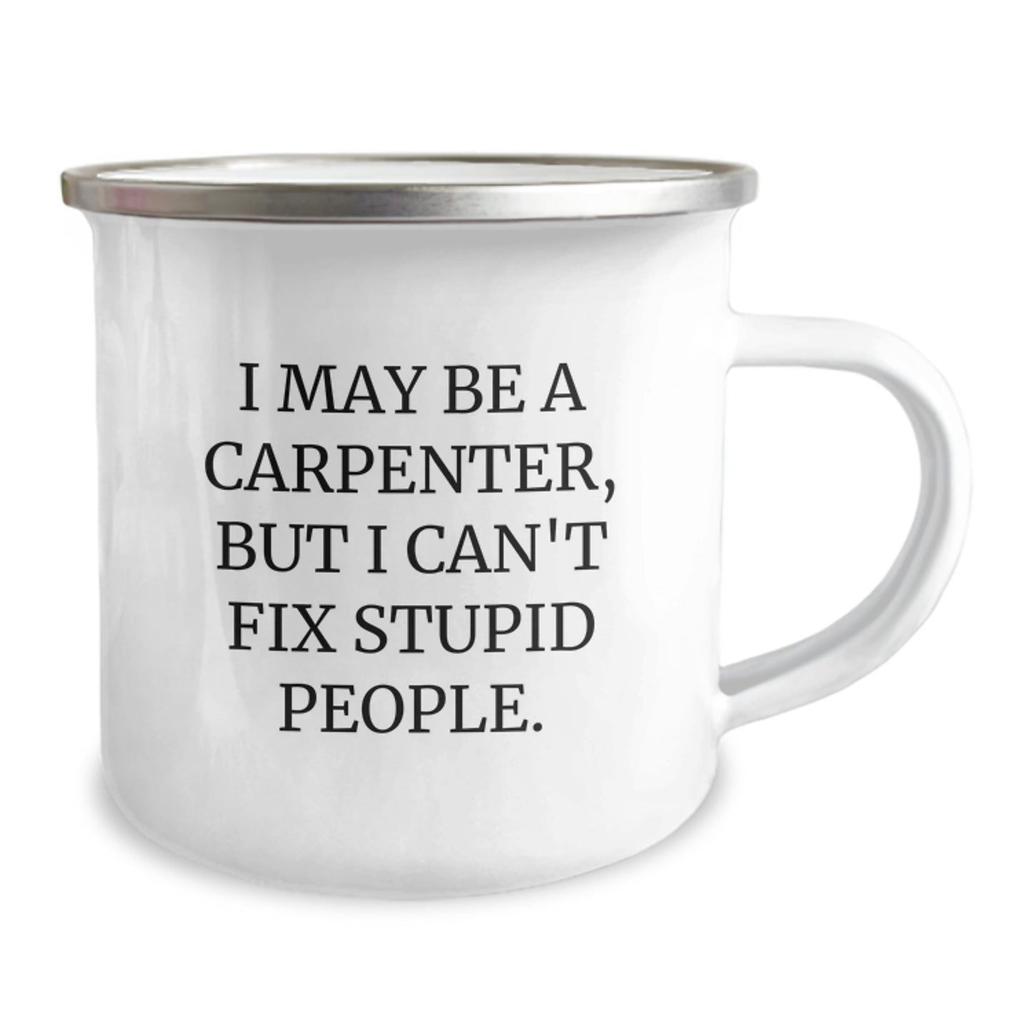 Funny Carpenter Birthday Unique Gifts from Friends - I May Be A 'Carpenter' Camping Mug for Men - Image 2