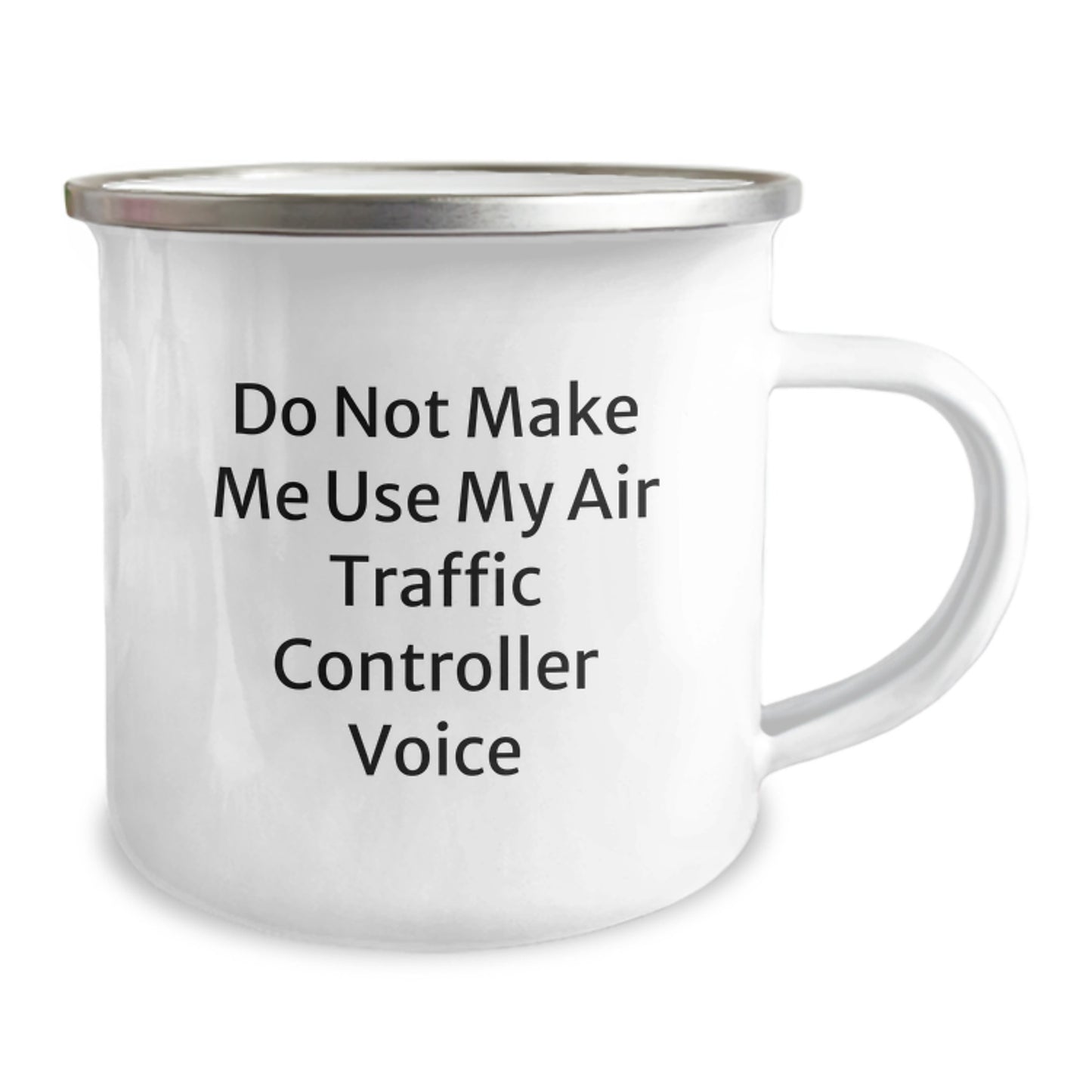 Funny Air Traffic Controller Gifts for Valentine's - Air Traffic Controller Camping Mug, 'Do Not Make Me Use My Air Traffic Controller Voice' - Image 2