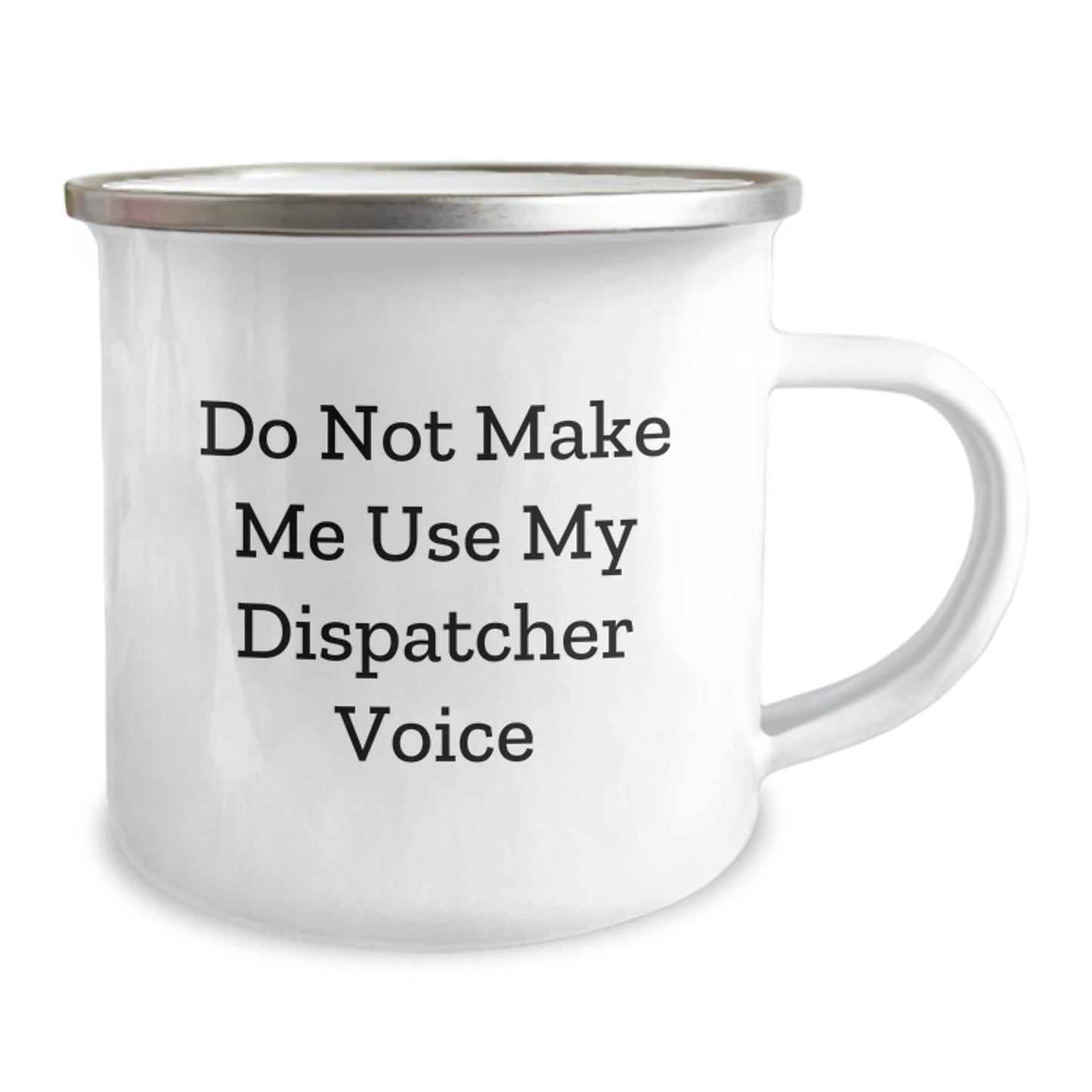 Funny Dispatcher Gifts for Men, Unique Christmas Unique Dispatcher Mug, Camping Mug for Friends and Family, Do Not Make Me Use My Dispatcher Voice - Gifts from Men to Family - Image 2