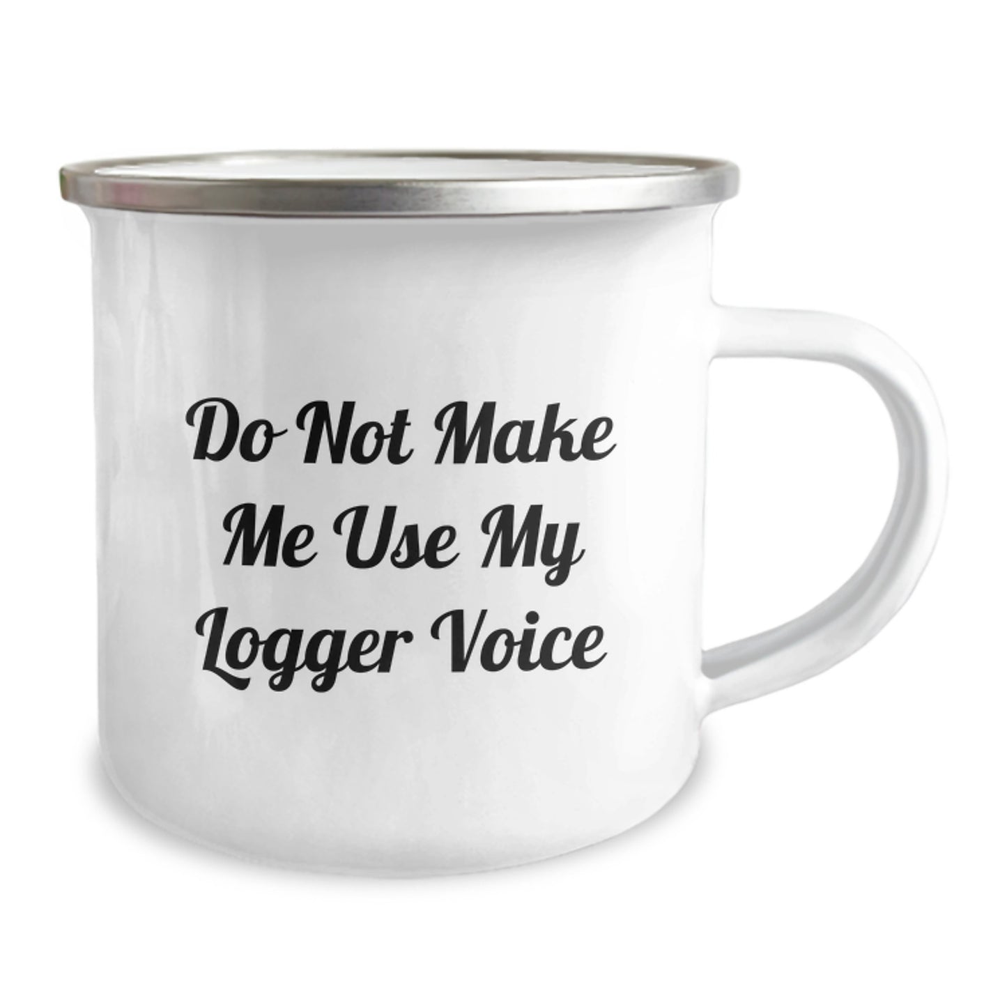 Funny Logger Gifts, Unique Camping Mug, Do Not Make Me Use My Logger Voice, Graduation Unique Gifts from Friends, Gifts for Logger Men - Image 2