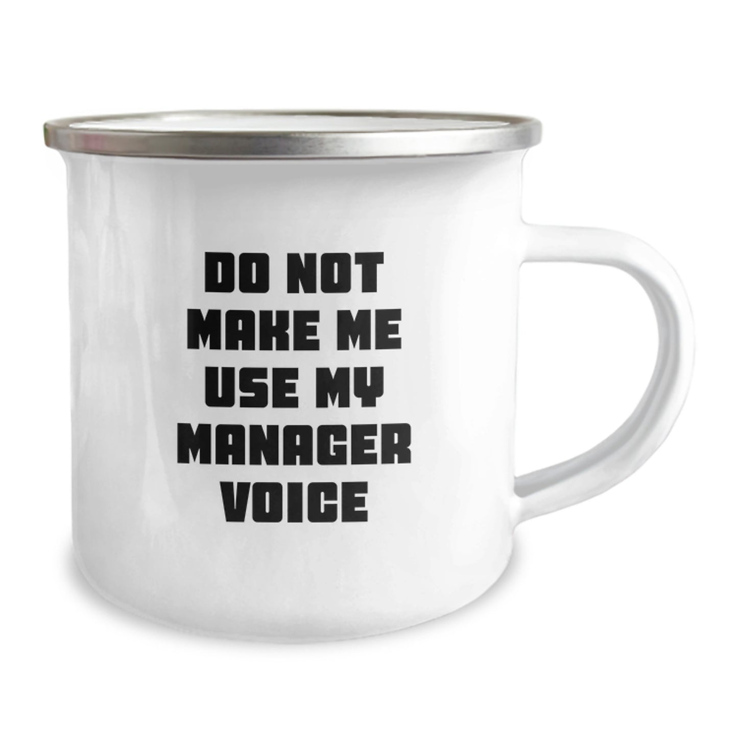 Funny Manager Camping Mug, Gifts from Friends or Family for Graduation - 'Do Not Make Me Use My Manager Voice' - Image 2