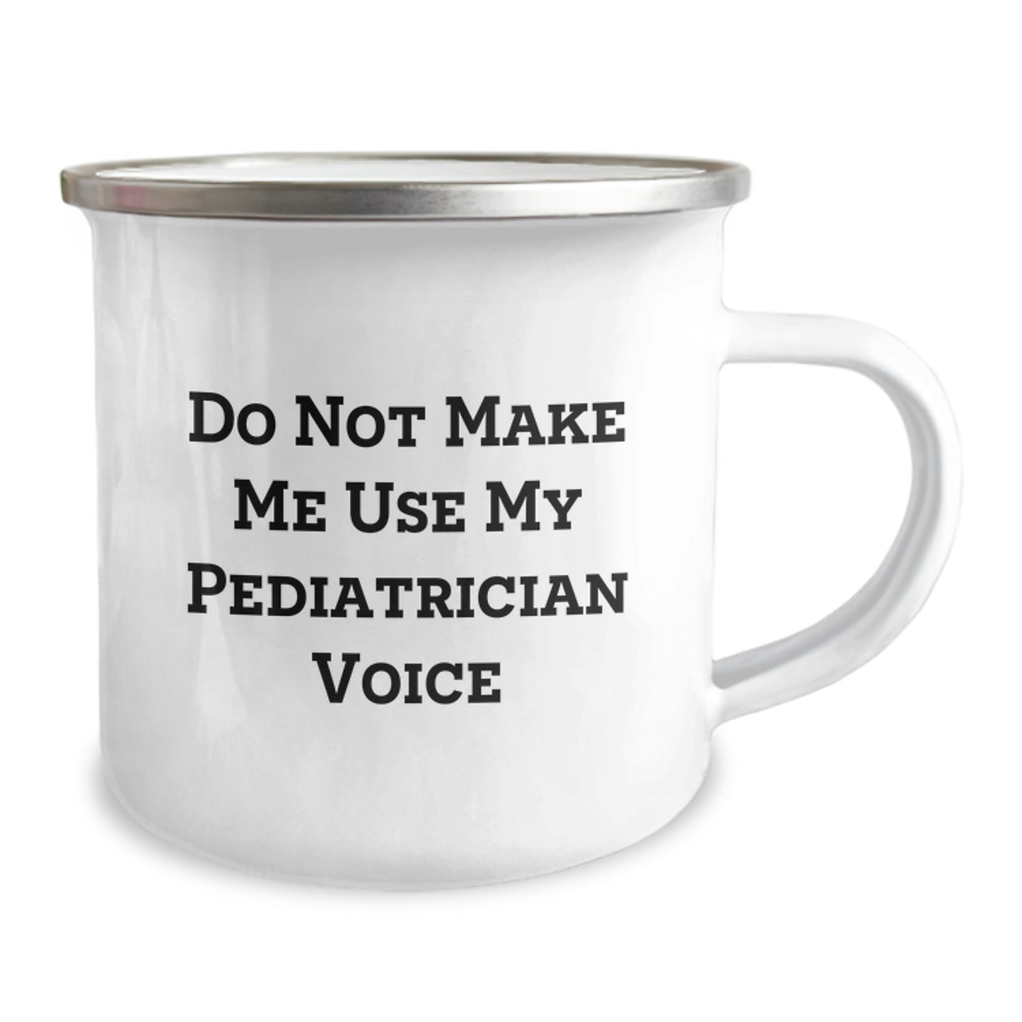 Funny Pediatrician Birthday Unique Gifts Camping Mug for Friends from Family - 'Do Not Make Me Use My Pediatrician Voice' - Unique Stainless Steel Mug Gifts for Pediatrician - Image 2