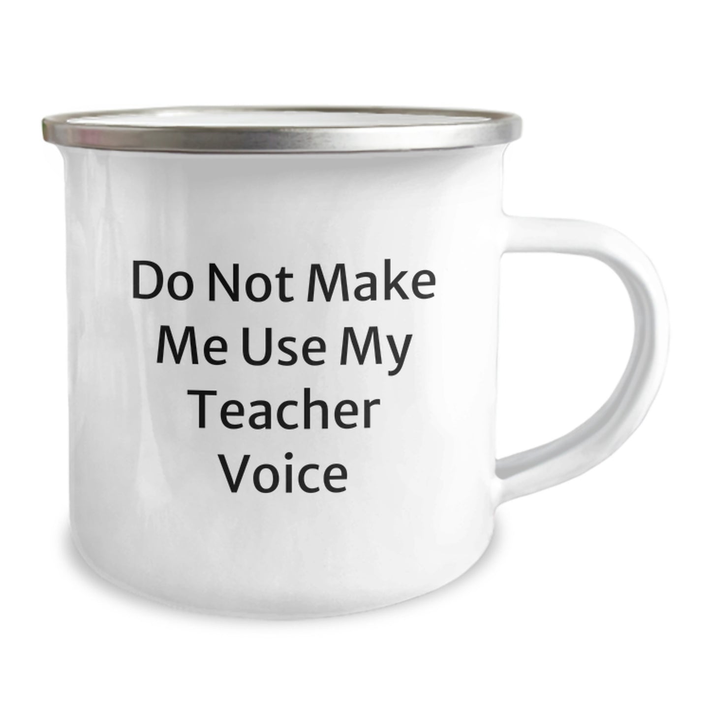 Funny Teacher Gifts for Graduation - Do Not Make Me Use My Teacher Voice Camping Mug, 12 oz Stainless Steel with Enamel Finish, Gifts from Coworkers to Teacher - Image 2