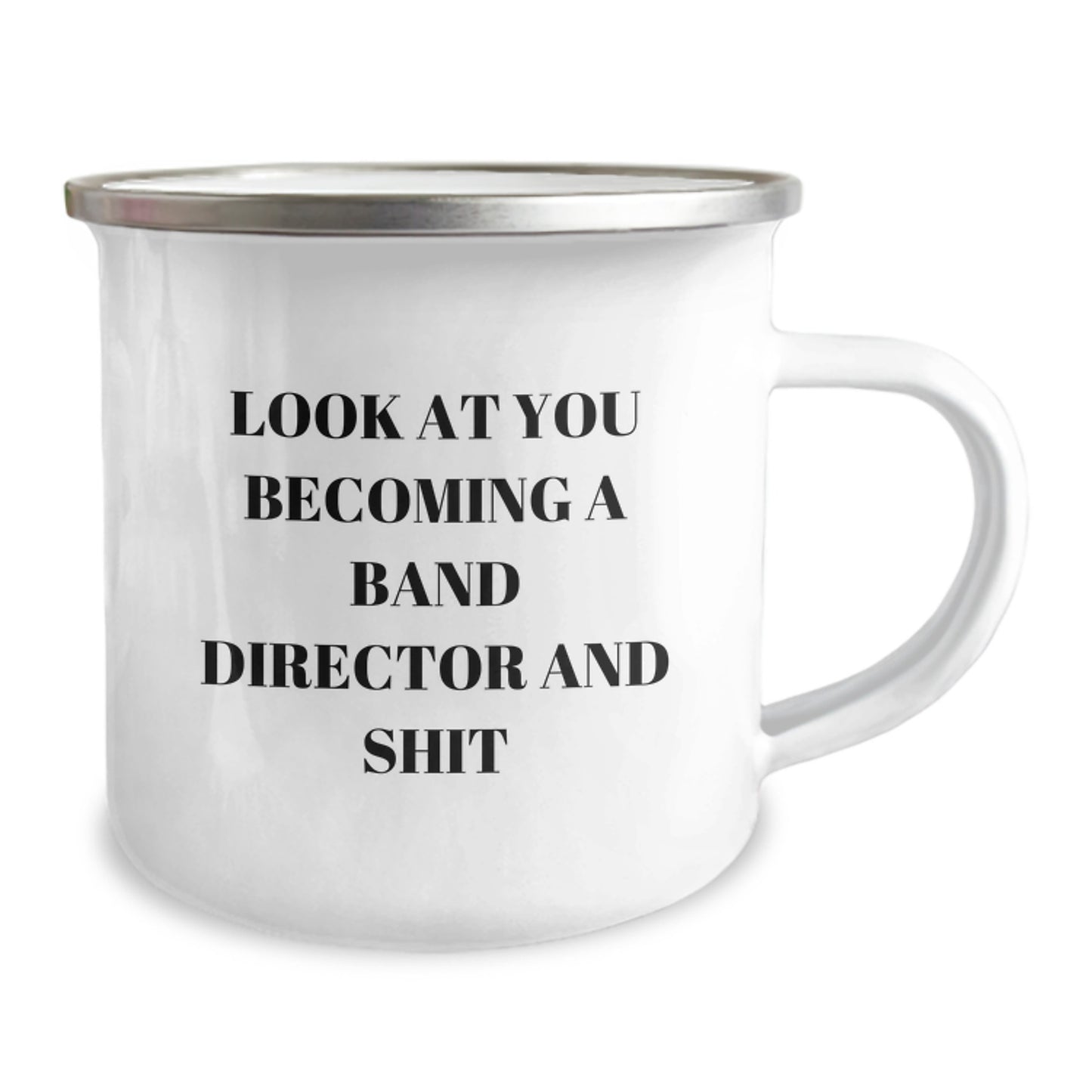 Funny Band Director Gifts from Friends for Graduation Unique Celebration with Camping Mug - 'Look At You Becoming A Band Director And Shit' - Image 2