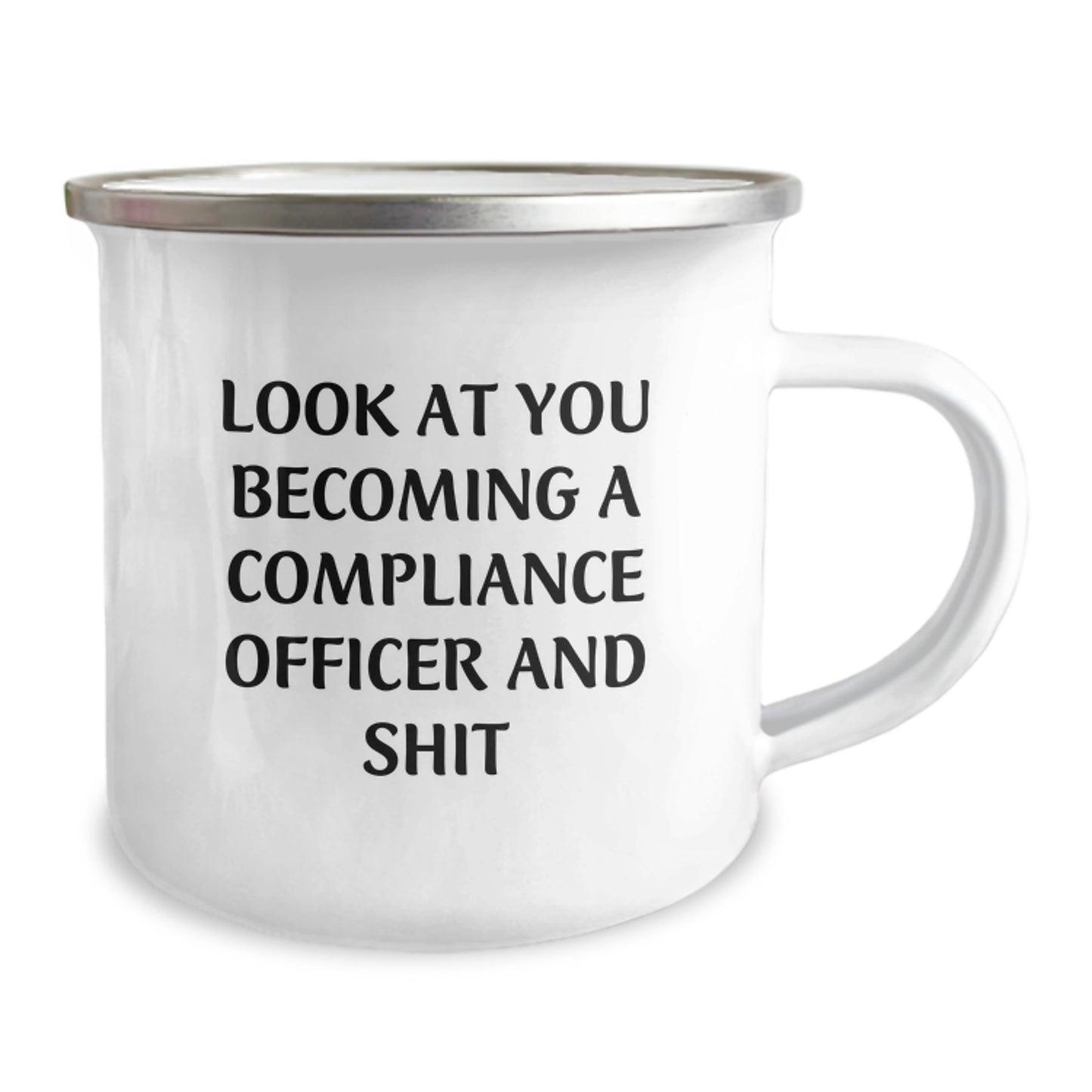 Funny Compliance Officer Gifts for Men, Birthday Unique Gifts from Friends to Compliance Officer, 'Look At You Becoming A Compliance Officer And Shit' Camping Mug - Image 2