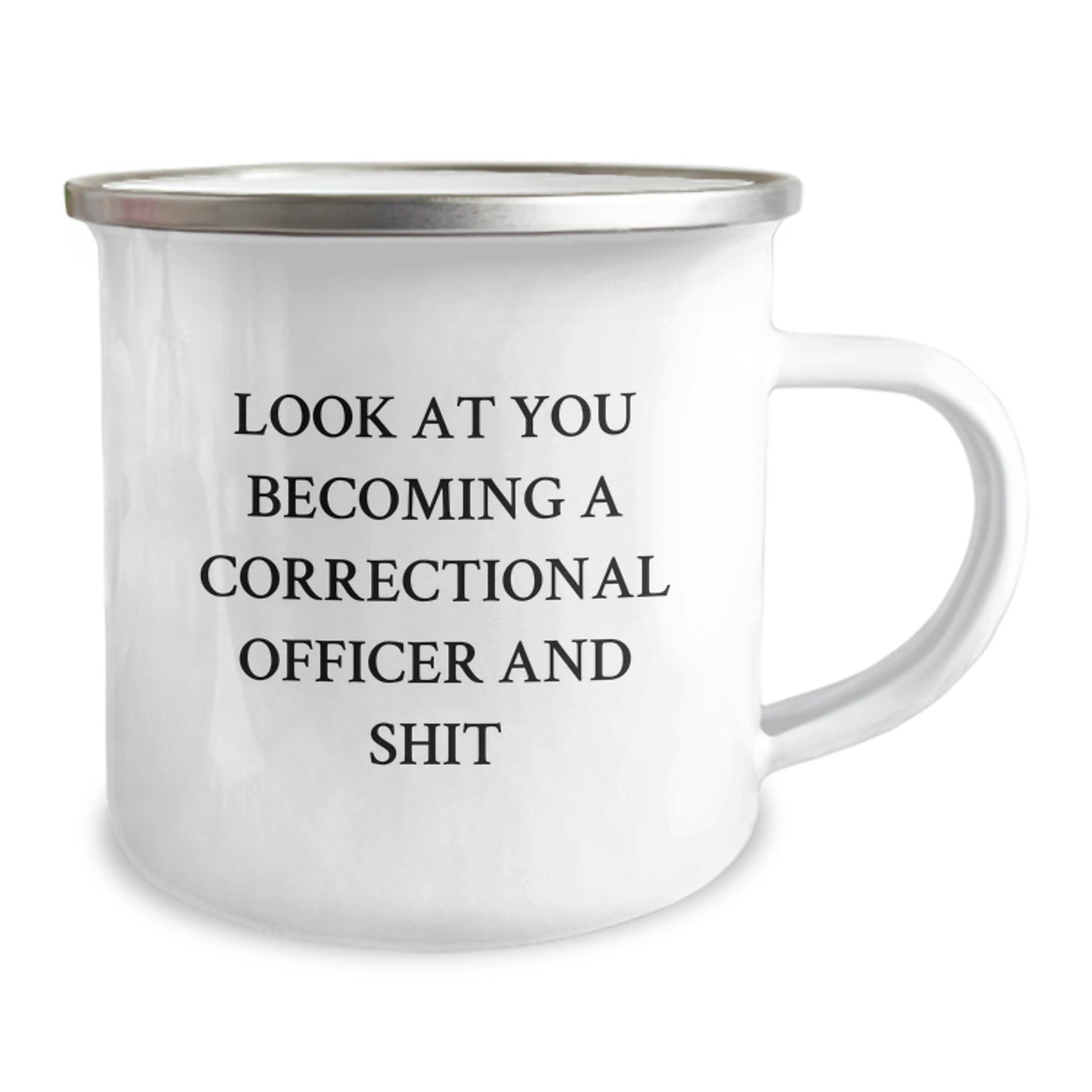 Correctional Officer Gifts, Funny Quote, Camping Mug for Men, 'Look At You Becoming A Correctional Officer And Shit', Unique Graduation Gifts from Friends, Family, or Coworkers - Image 2