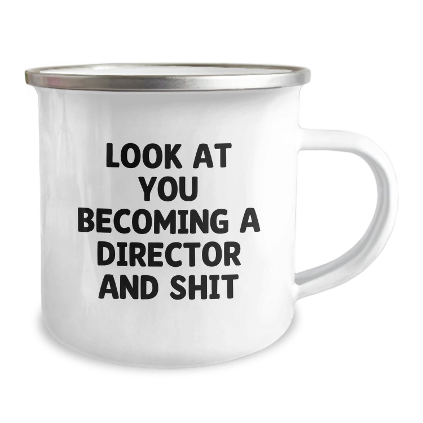 Funny Director Gifts from Friends, Unique Graduation Mug for Men or Women, 'Look At You Becoming A Director And Shit' Enamel Camping Mug, 12 oz - Image 2