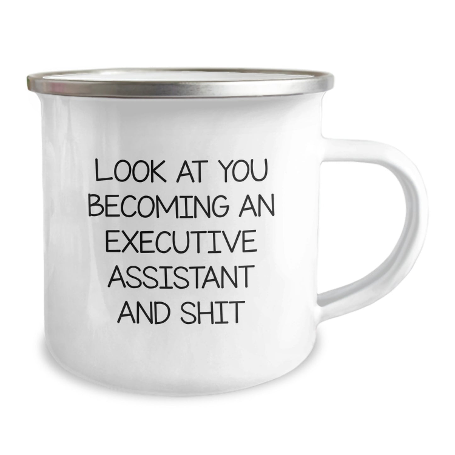 Funny Executive Assistant Gifts from Friends - Look At You Becoming An Executive Assistant And Shit, 12 oz Stainless Steel Camping Mug, Graduation Unique Gifts for Men or Women - Image 2