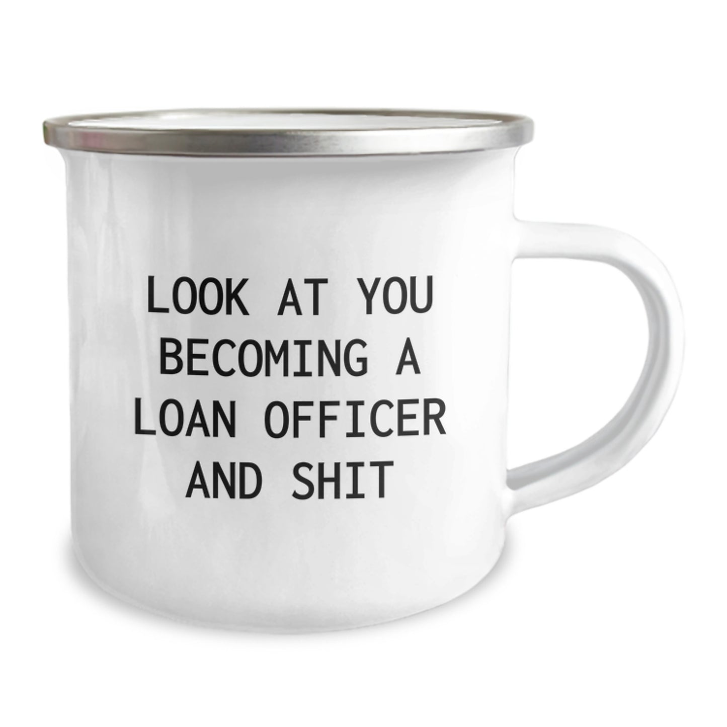 Congrats Loan Officer Gifts from Friends, Funny 'Look At You Becoming A Loan Officer And Shit' Camping Mug for Men, Unique Graduation Gifts for Him, Loan Officer Appreciation Mug - Image 2