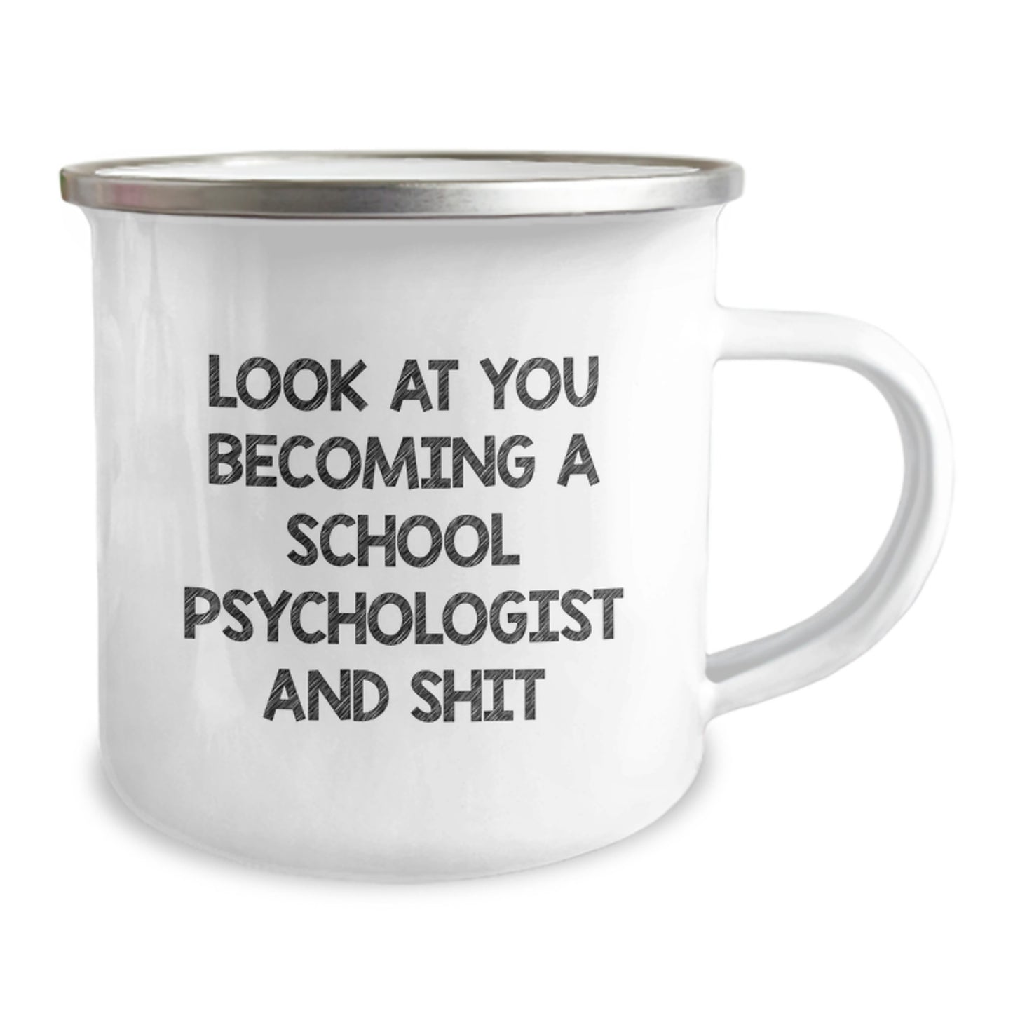 Funny Camping Mugs for School Psychologist Graduation Unique Gifts from Friends and Family, 'Look At You Becoming A School Psychologist And Shit' Coffee Mug for Men and Women - Image 2