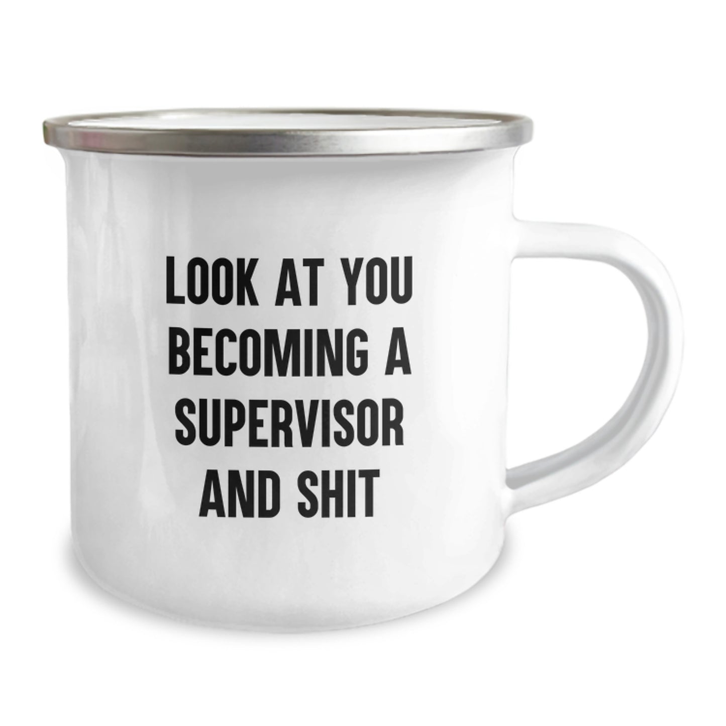 Graduation Unique Gifts for Supervisor - Funny Supervisor Gifts from Friends Men - Camping Mug with 'Look At You Becoming A Supervisor And Shit' Quote - Image 2