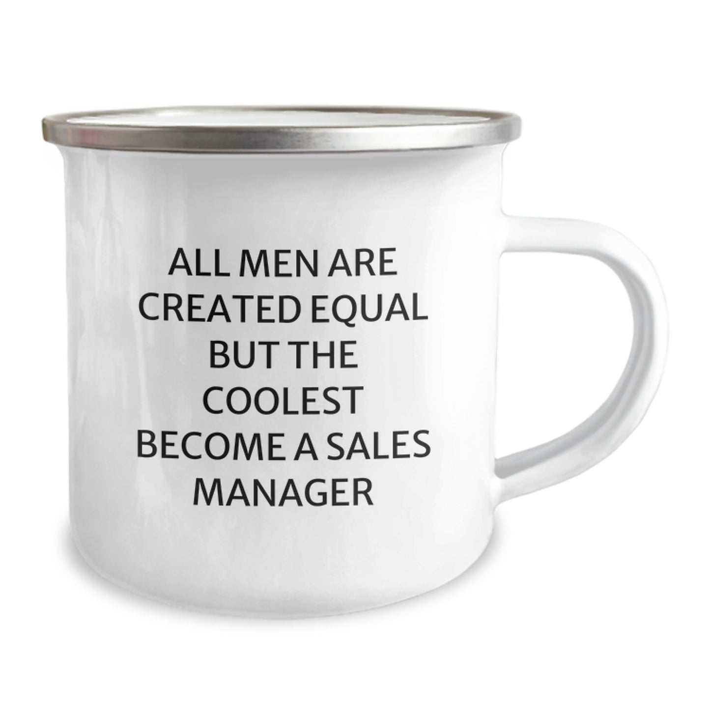 Gifts from Men - Sales Manager Camping Mug, Funny Quote - 'All Men Are Created Equal But The Coolest Become A Sales Manager', Unique Mother's Day Unique Gifts for Sales Manager - Image 2