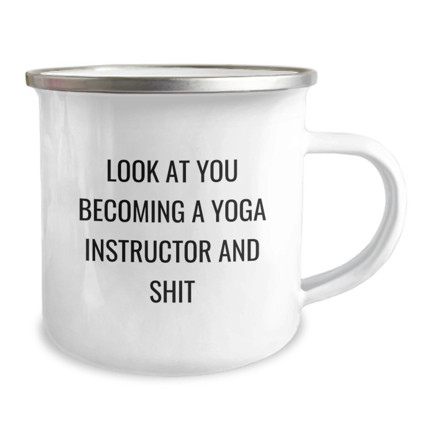 Funny Yoga Instructor Gifts from Friends for Graduation Unique Camping Mugs - Look At You Becoming A Yoga Instructor And Shit - Image 2