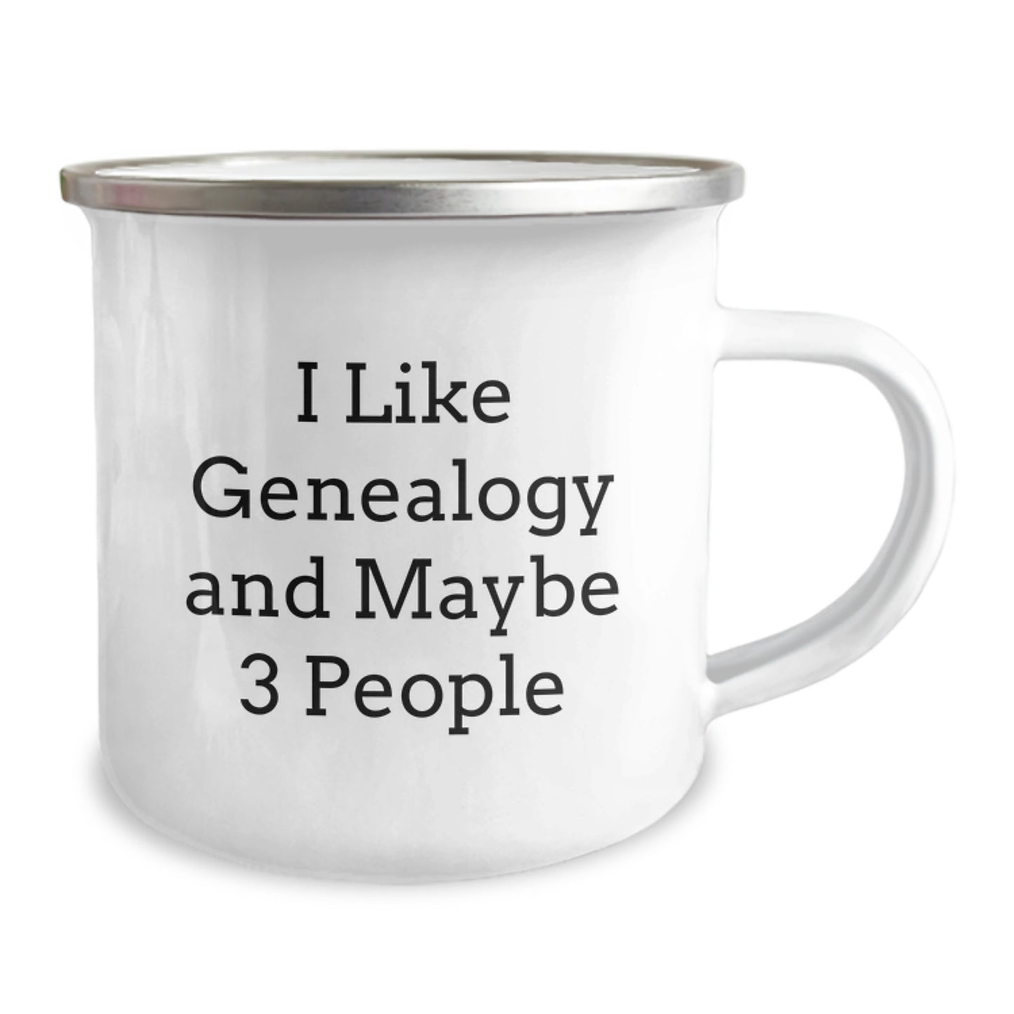 Genealogy Camping Mug, I Like Genealogy And Maybe 3 People, Gifts from Family to Genealogy Enthusiasts, Unique Graduation Gifts for Her, Him, or Friends - Image 2