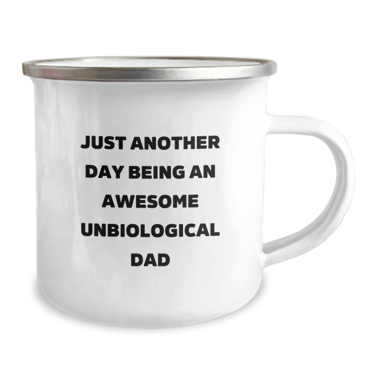 Funny Unbiological Dad Birthday Camping Mug Gifts from Men to Awesome Unbiological Dads, Perfect for Just Another Day, Unique Birthday Unique Gifts - Image 2