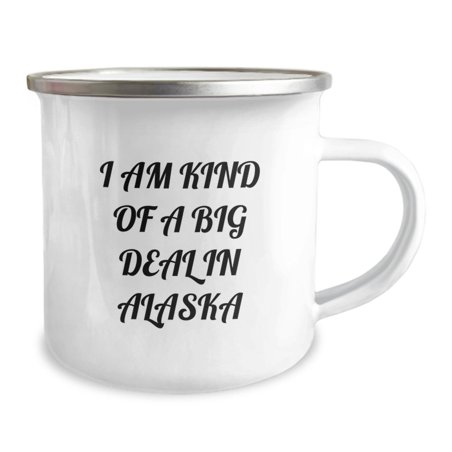 Alaska Camping Mug Gifts from Men to Women for Mother's Day Unique Funny Quote I Am Kind Of A Prime Selection In Alaska - Image 2