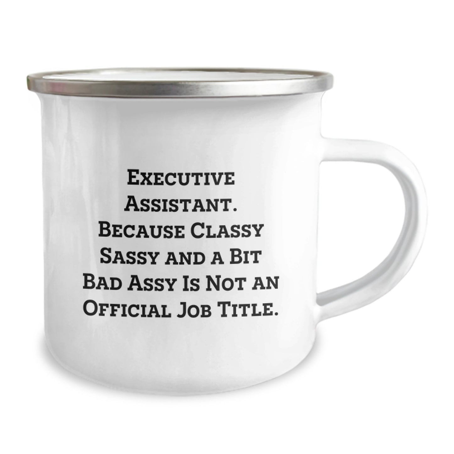 Executive Assistant Camping Mug, Funny Quote: 'Classy Sassy And A Bit Fearlessy' Gifts from Friends for Men or Women - Image 2