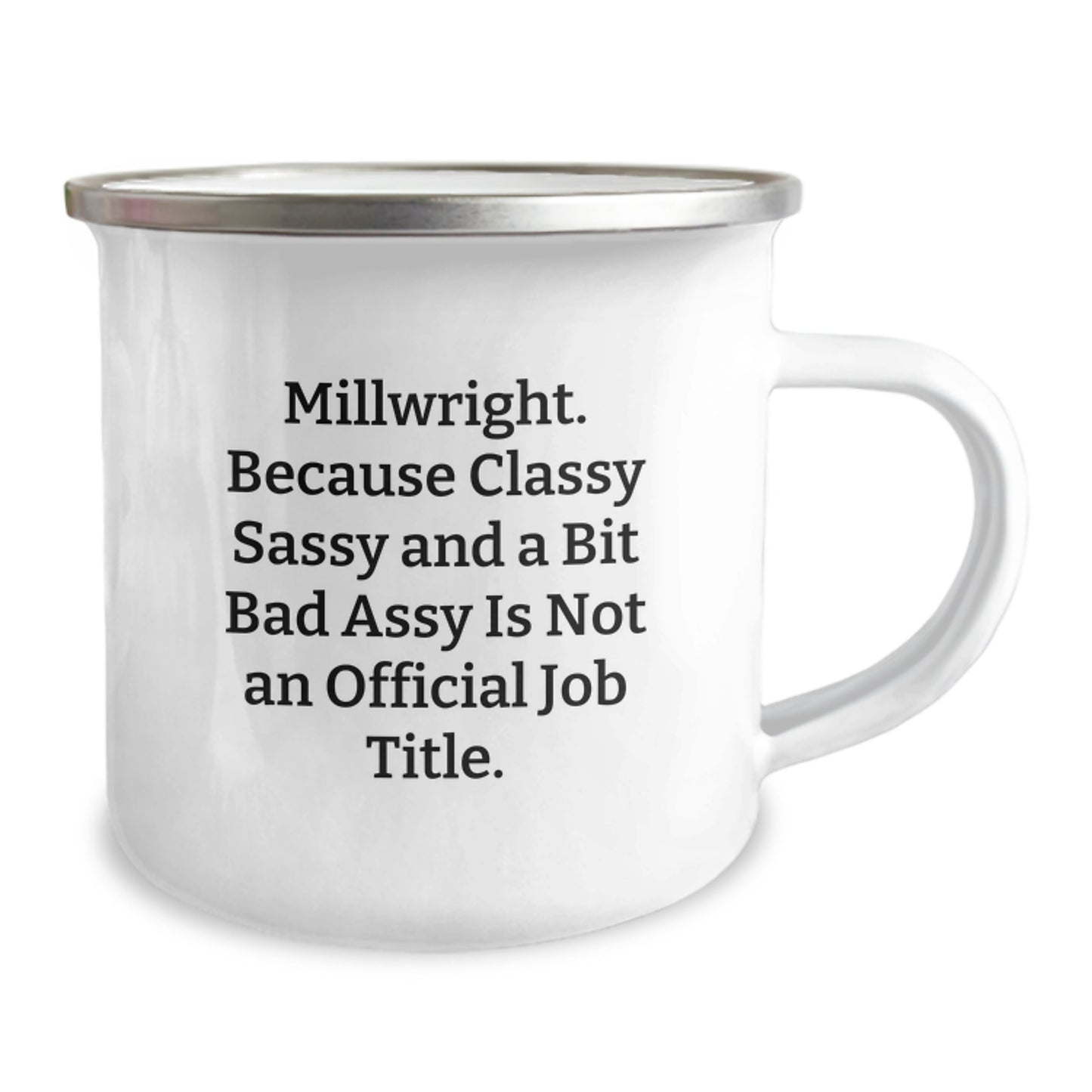 Funny Millwright Gift, 'Millwright. Because Classy Sassy And A Bit Fearlessy Is Not An Official Job Title.' Graduation Unique Gifts from Men to Millwright Friends - Image 2