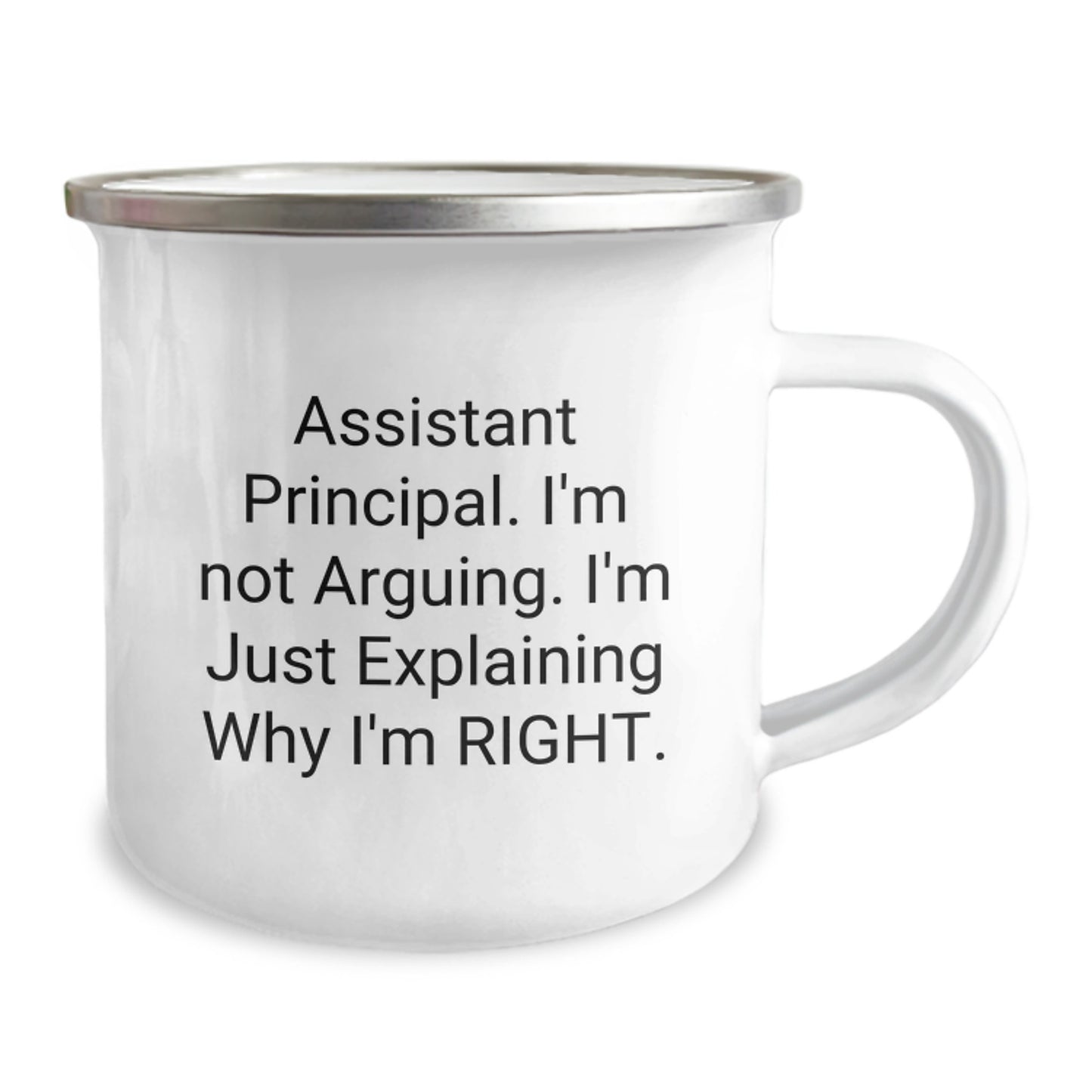 Funny Assistant Principal Gifts from Men to Assistant Principals - Camping Mug, Inspirational Quote 'I'm Not Arguing, I'm Just Explaining Why I'm Right' for Graduation Unique Gifts - Image 2