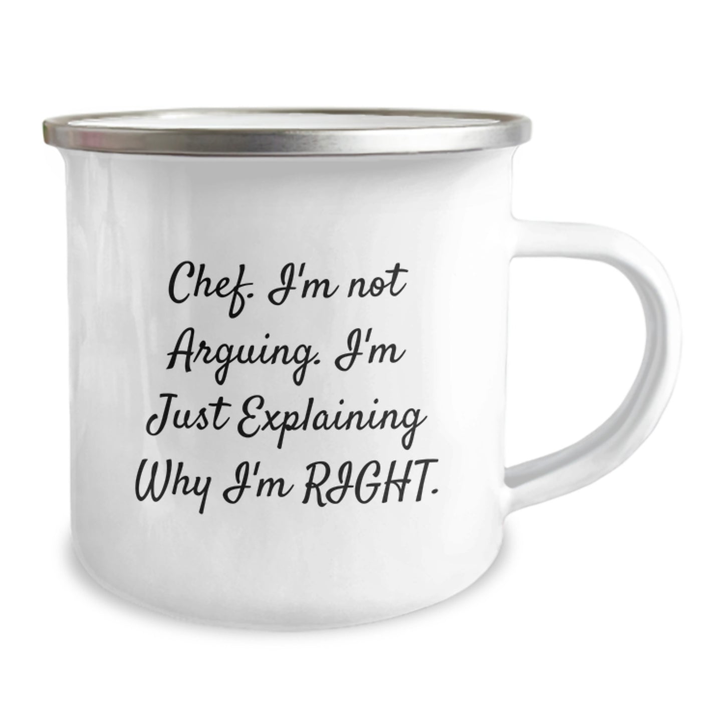 Camping Mug for Chef, Funny Quote 'I'm Not Arguing, I'm Just Explaining Why I'm Right.' - Unique Graduation Gifts from Family Friends to Chef Men Women - Image 2