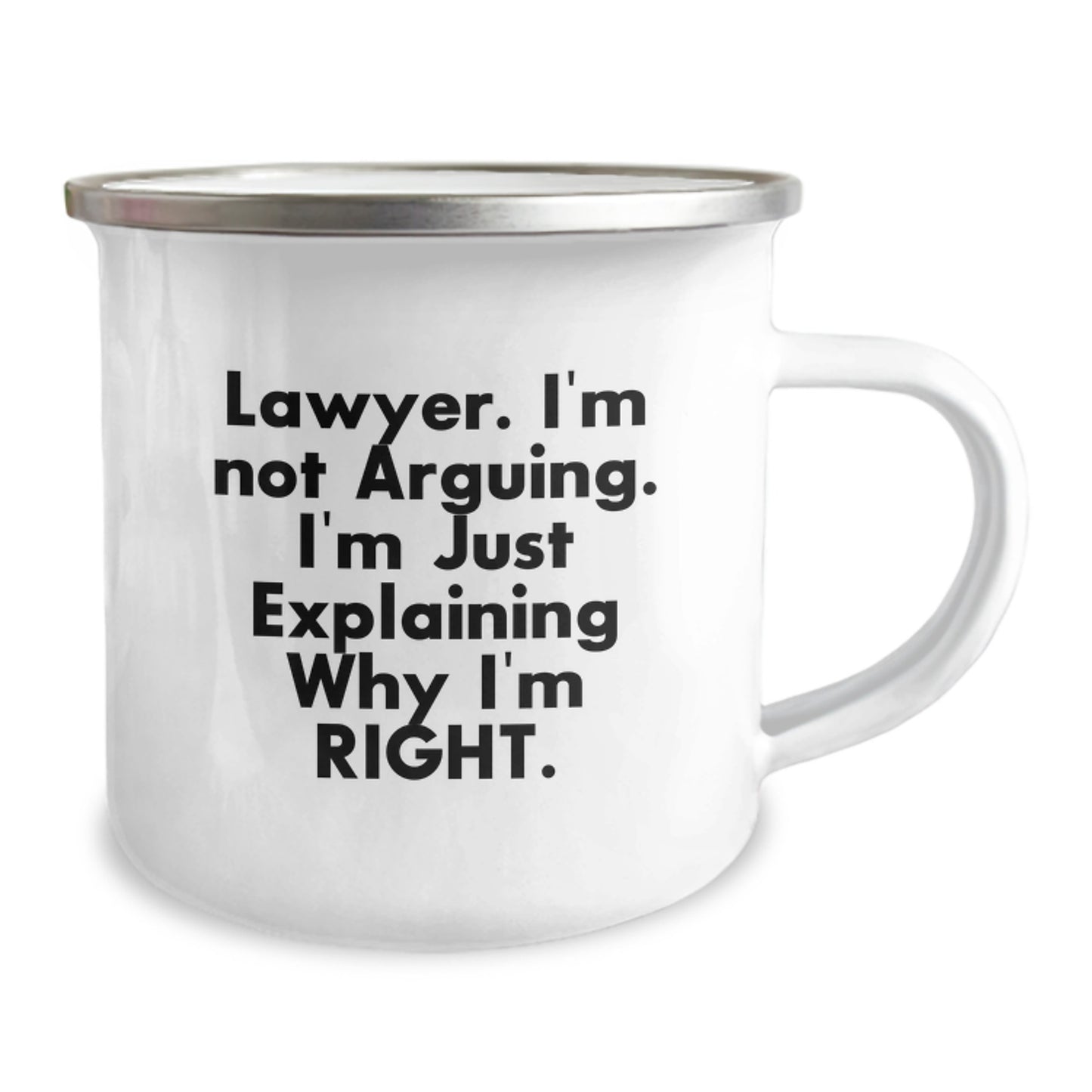Funny Lawyer Quote Mug, Gifts from Friends for Him, I'm Not Arguing, Explaining Why I'm Right, Birthday Unique Gifts for Lawyers, 12 oz Stainless Steel Camping Mug - Image 2