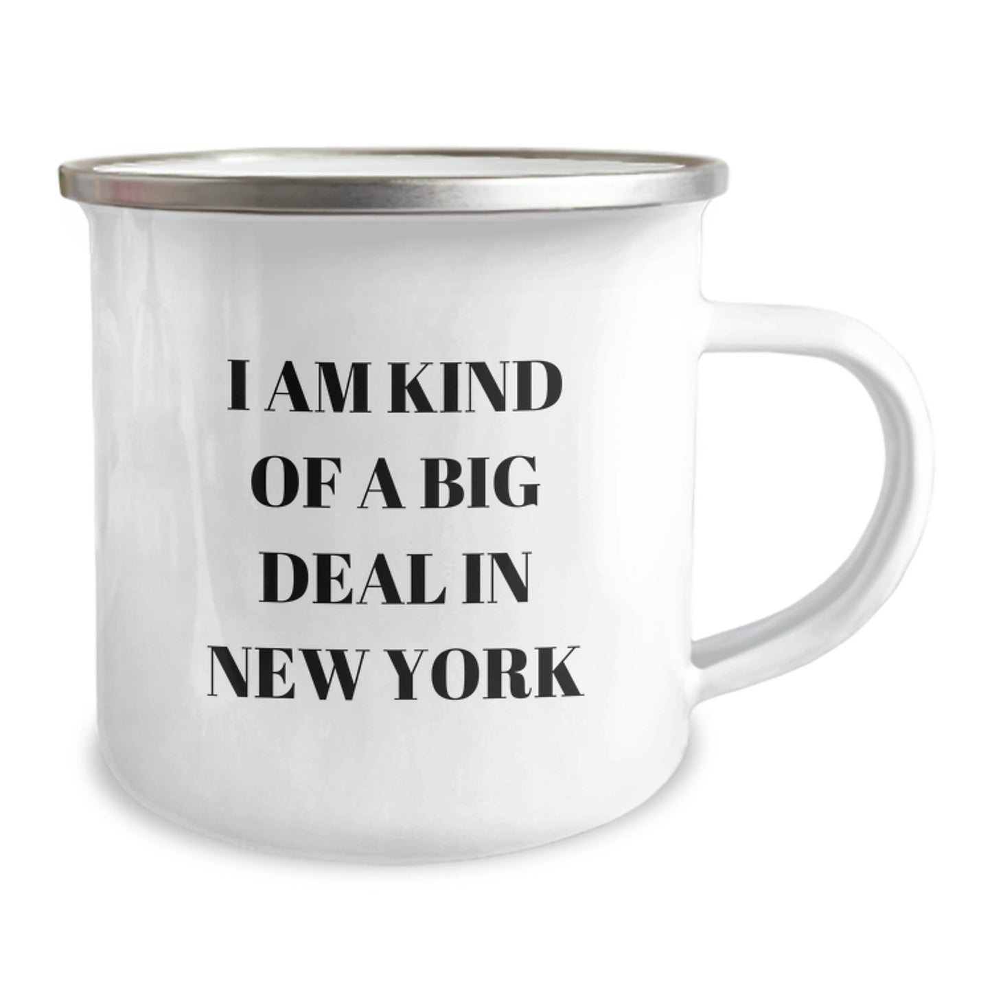 Funny New York Camping Mug Gifts for Friends from New York City, Birthday Unique Gifts for Him, I Am Kind Of A Prime Selection In New York Enamel Print - Image 2