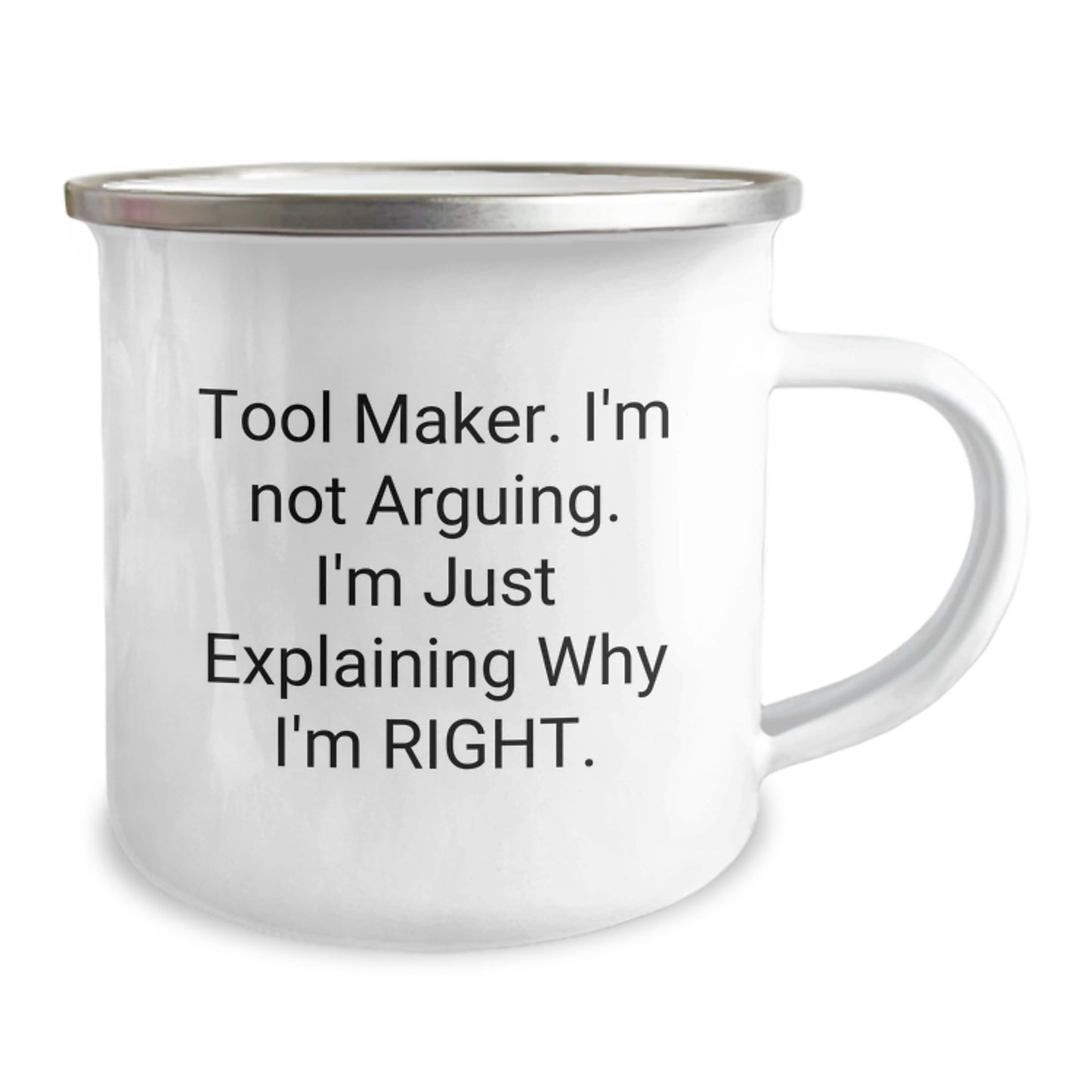 Funny Tool Maker Gifts from Men to Friends, Camping Mug with Inspirational Quote for Graduation 'I'm Not Arguing. I'm Just Explaining Why I'm Right.' - Image 2