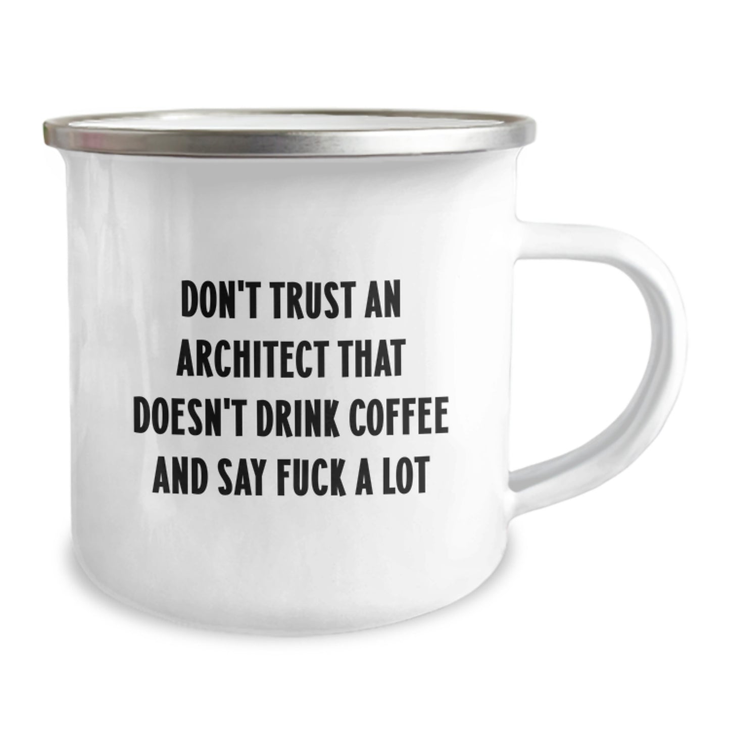 Funny 'Don't Trust An Architect That Doesn't Drink Coffee' Camping Mug Gifts for Him from Friends - Image 2
