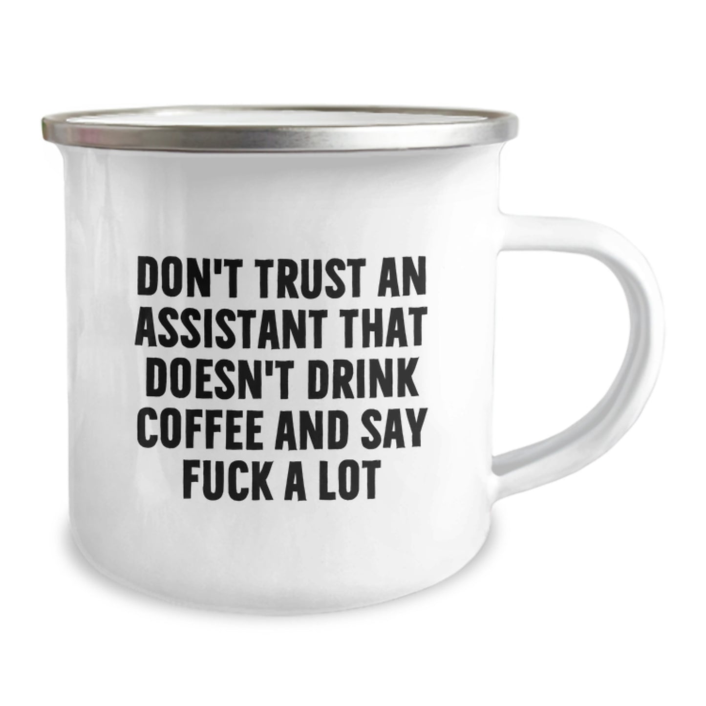 Funny Assistant Gifts for Men - 'Don't Trust An Assistant That Doesn't Drink Coffee And Say F--k A Lot' Camping Mug for Graduation Unique Gifts from Friends - Image 2