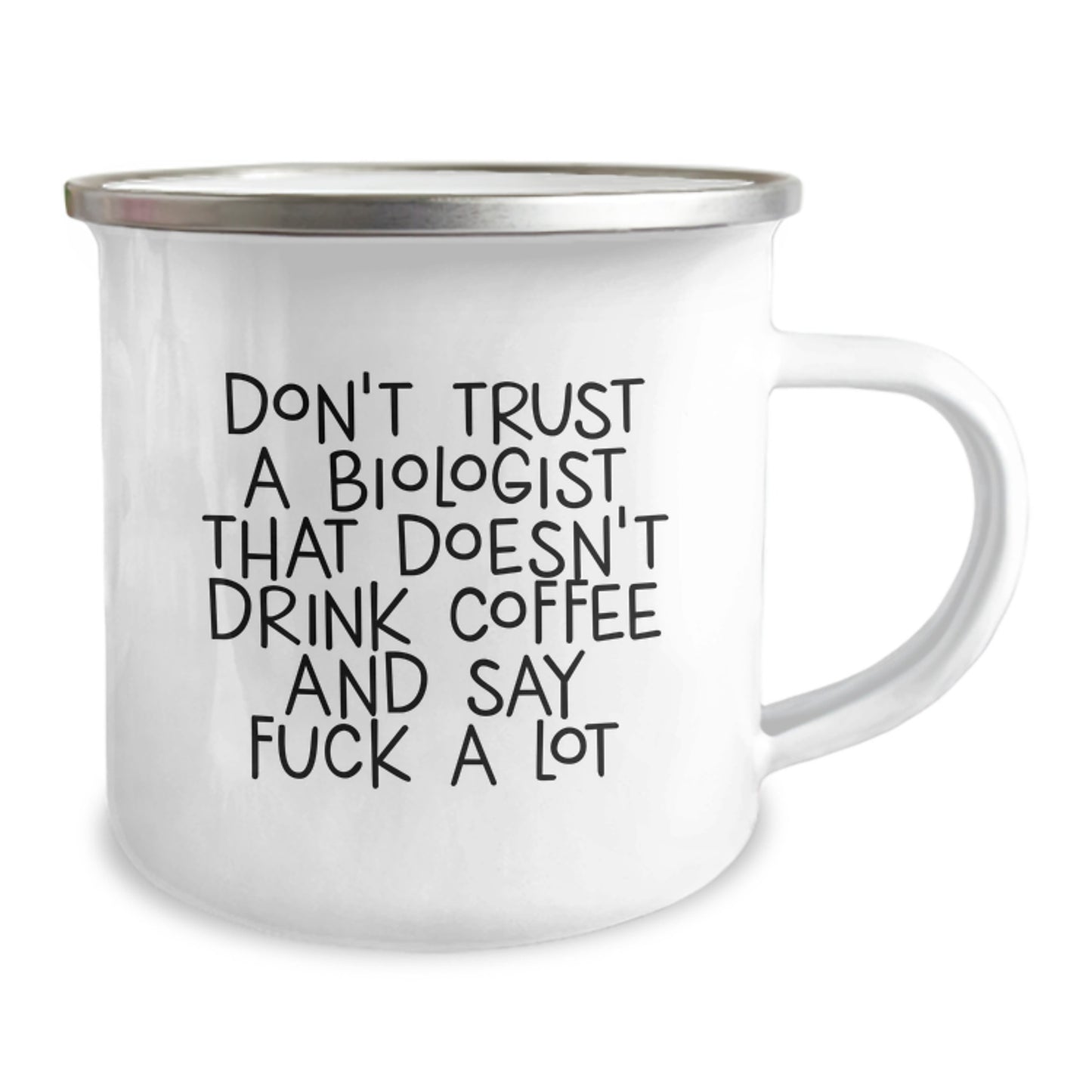 Funny Biologist Gifts for Him, Camping Mug for Graduation, Unique Quote 'Don't Trust A Biologist That Doesn't Drink Coffee And Say F--k A Lot', Gifts from Friends to Family - Image 2