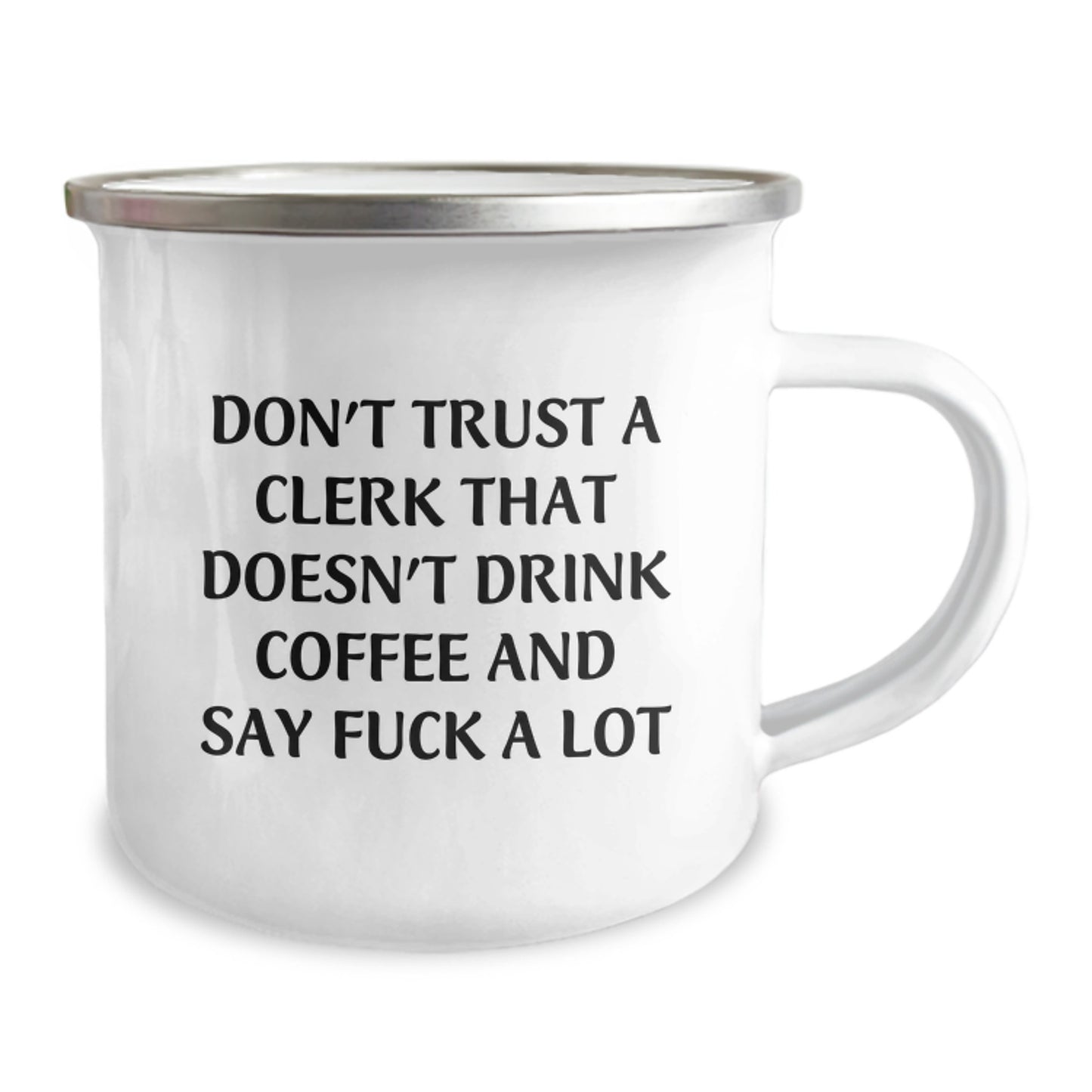 Funny Clerk Gifts from Men to Graduation Unique Gifts for Clerk Friends and Coworkers - Don't Trust a Clerk That Doesn't Drink Coffee and Say F--k a Lot Camping Mug - Image 2