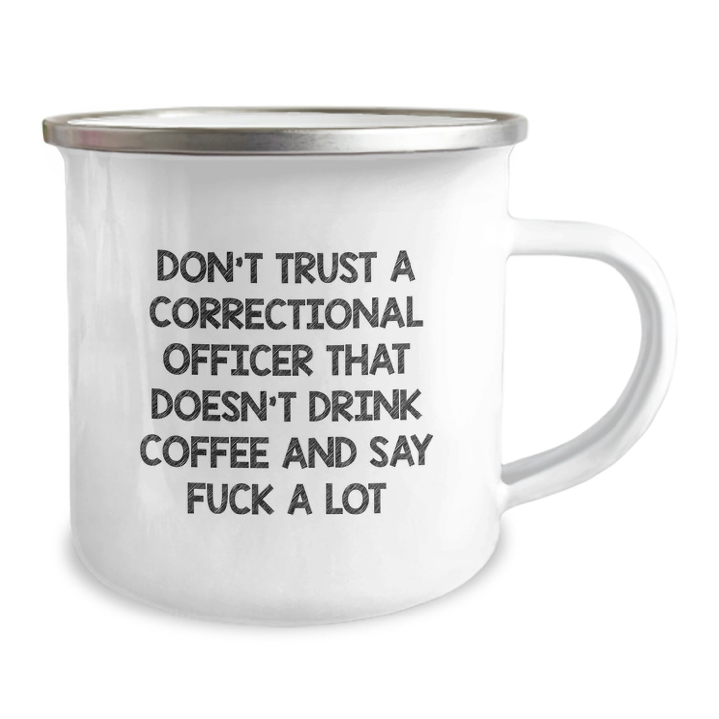 Gifts from Friends for Correctional Officer Christmas Unique Mug - Funny Correctional Officer Camping Mug with 'Don't Trust A Correctional Officer That Doesn't Drink Coffee And Say F--k A Lot' Quote - Image 2