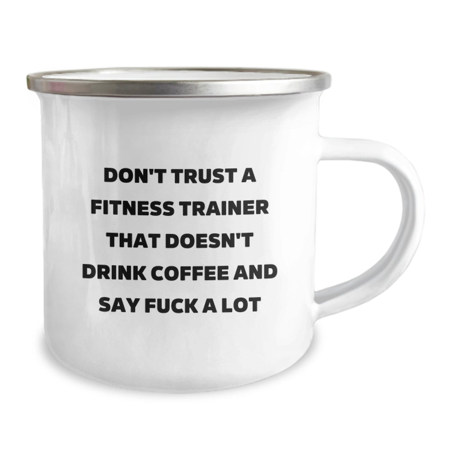 Fitness Trainer Gifts, Funny Quote, Camping Mug for Men, Gifts from Friends, Graduation Unique Gifts, Fitness Trainer Mug Don't Trust A Fitness Trainer That Doesn't Drink Coffee And Say F--k A Lot - Image 2