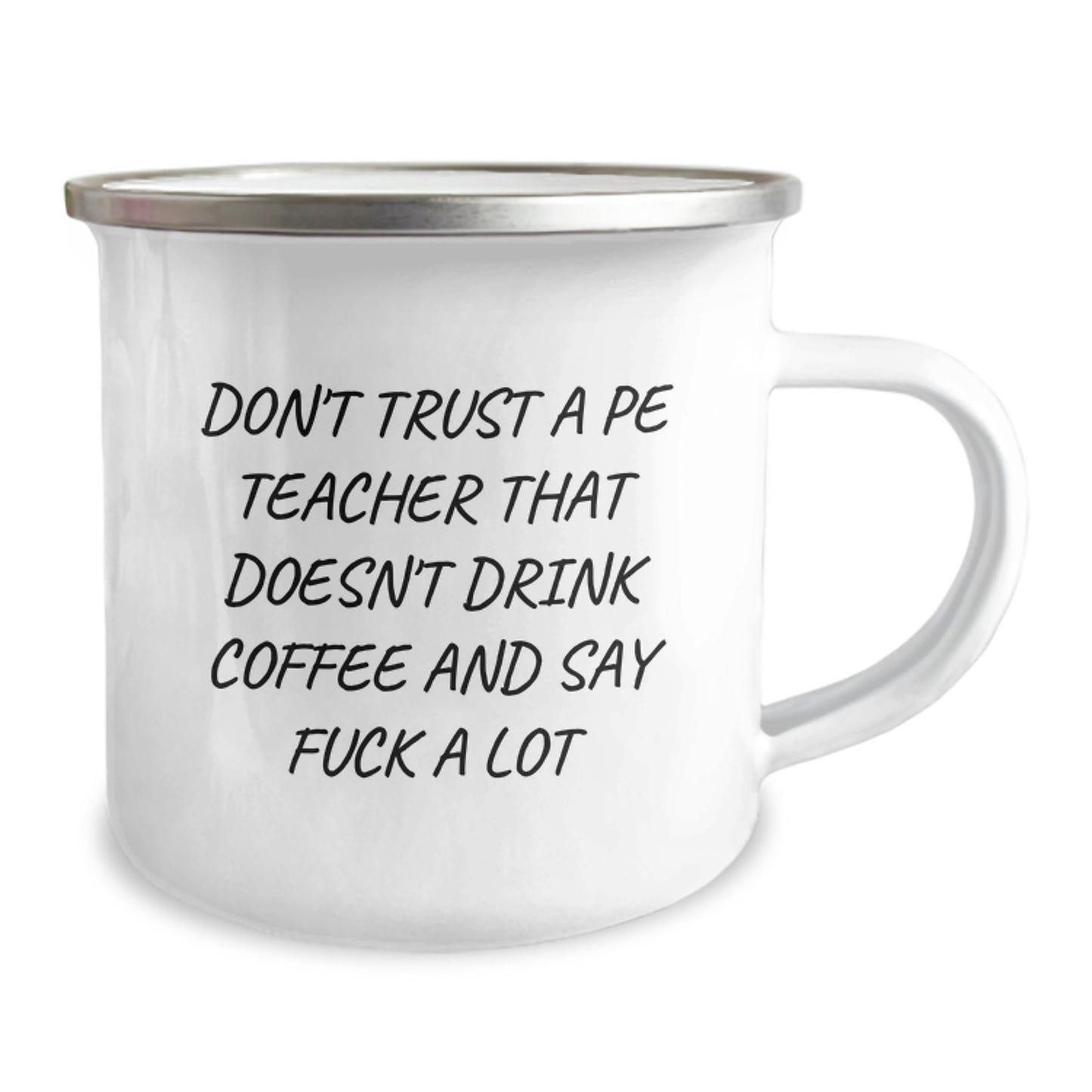 Funny PE Teacher Gift for Graduation - Don't Trust a PE Teacher Without Coffee - Camping Mug for Men or Women Friends - Image 2