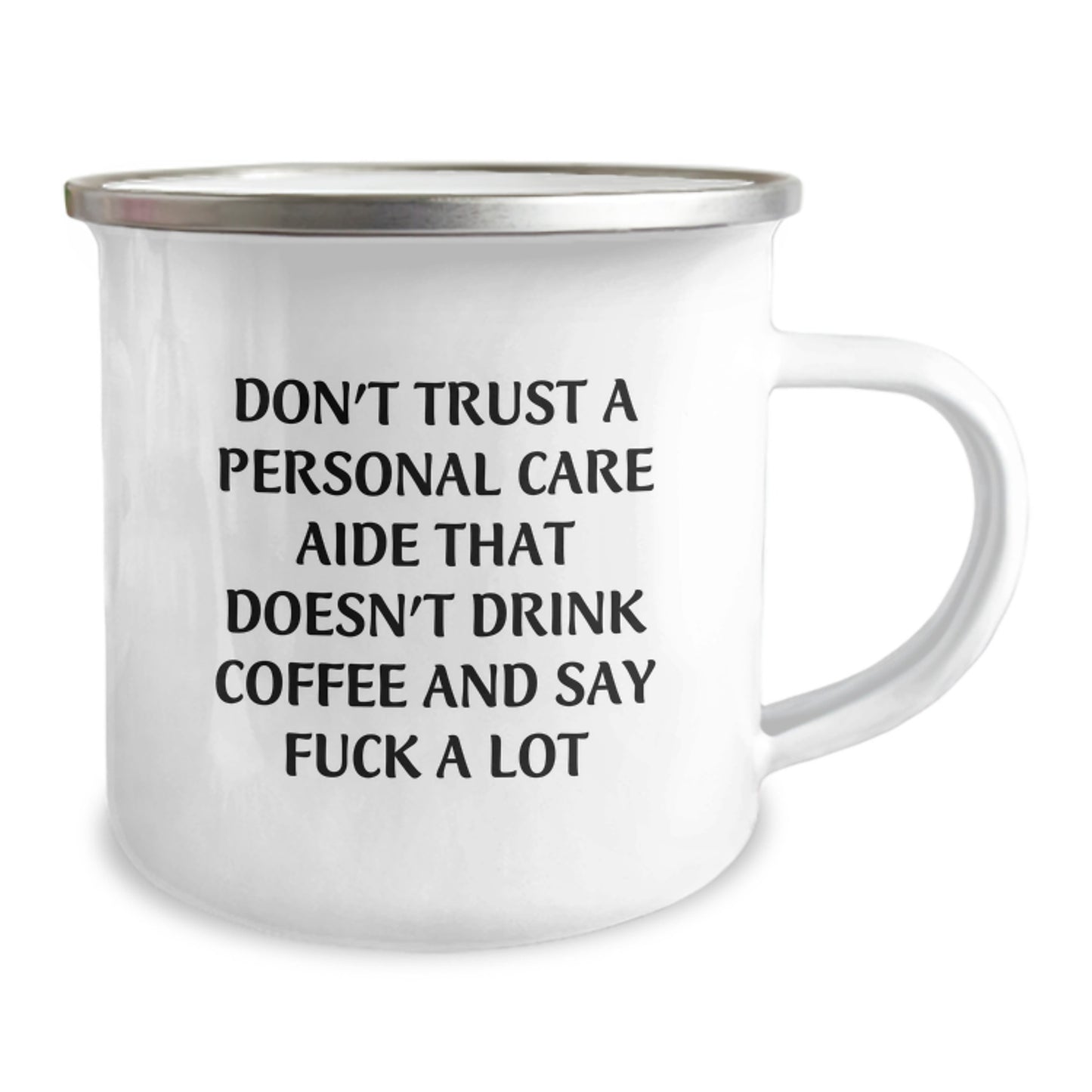 Funny Personal Care Aide Gifts from Men, Women, or Friends - Camping Mug for Personal Care Aide, 'Don't Trust...', Graduation Unique Gifts - Image 2