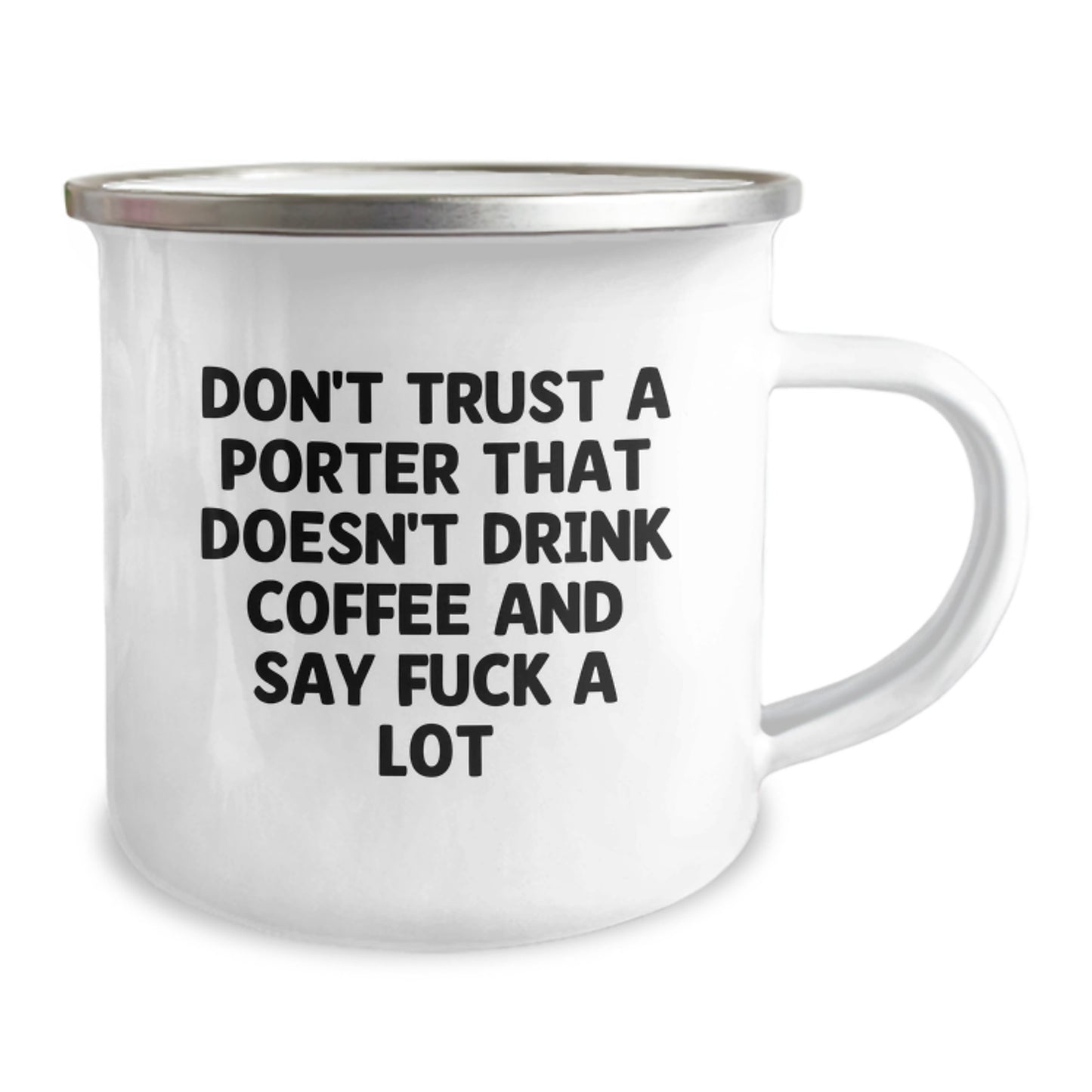Funny Porter Gifts from Friends, Unique Camping Mug for Him, Don't Trust a Porter That Doesn't Drink Coffee and Say F**k A Lot, Graduation - Image 2