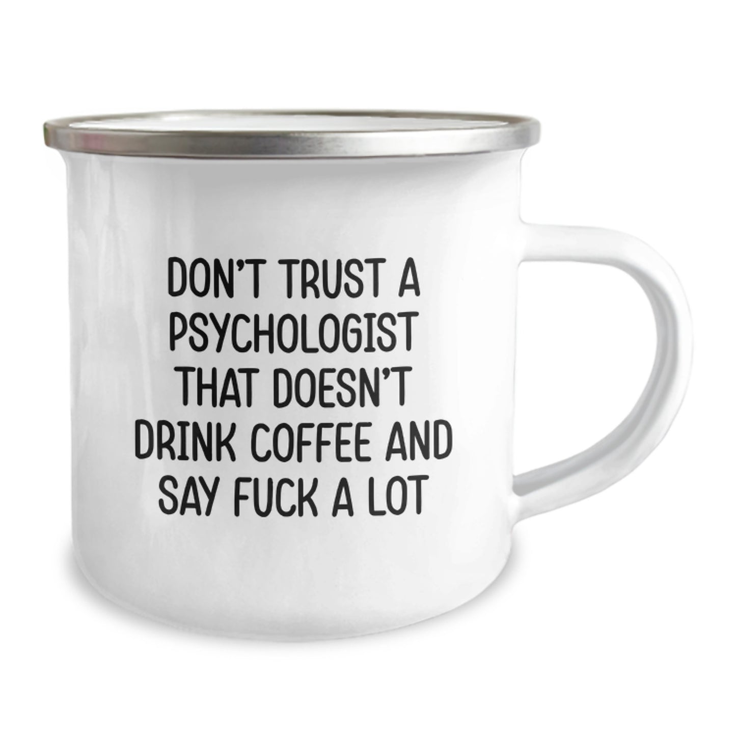 Funny Psychologist Gifts for Men - 'Don't Trust A Psychologist That Doesn't Drink Coffee And Say F--k A Lot' Camping Mug for Graduation Unique Gifts from Friends - Image 2