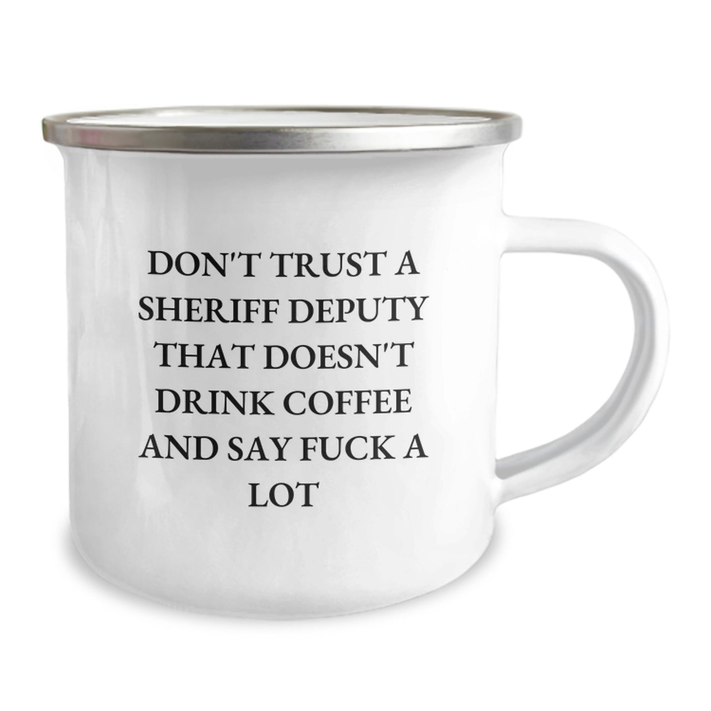 Funny Sheriff Deputy Gifts for Men, Camping Mug with Inspirational Quote 'Don't Trust A Sheriff Deputy That Doesn't Drink Coffee And Say F--k A Lot' - Gifts from Men to Sheriff Deputy for Graduation - Image 2